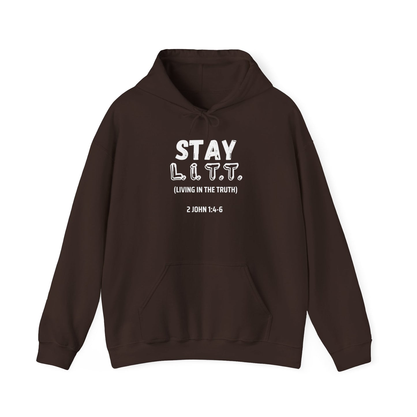 "Stay L.I.T.T." Hoodie– 2 John 1:4-6