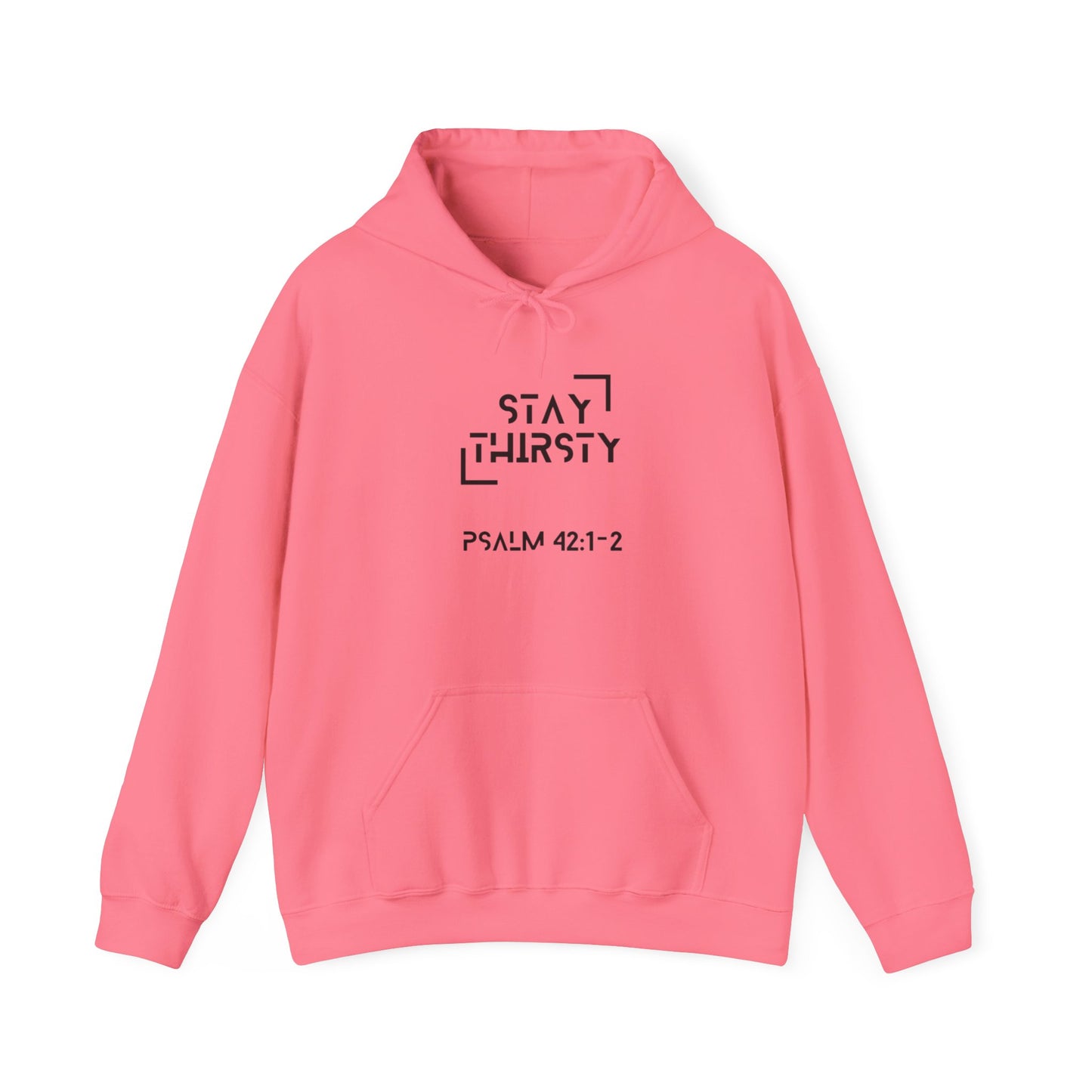 "Stay Thirsty" Hoodie