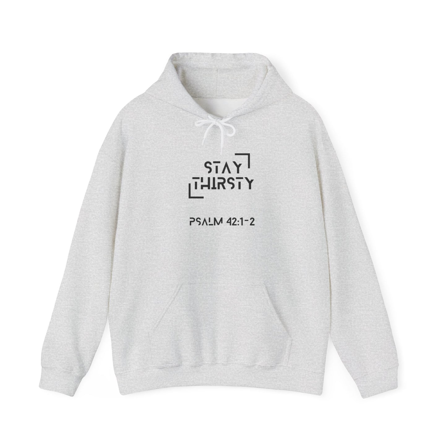"Stay Thirsty" Hoodie