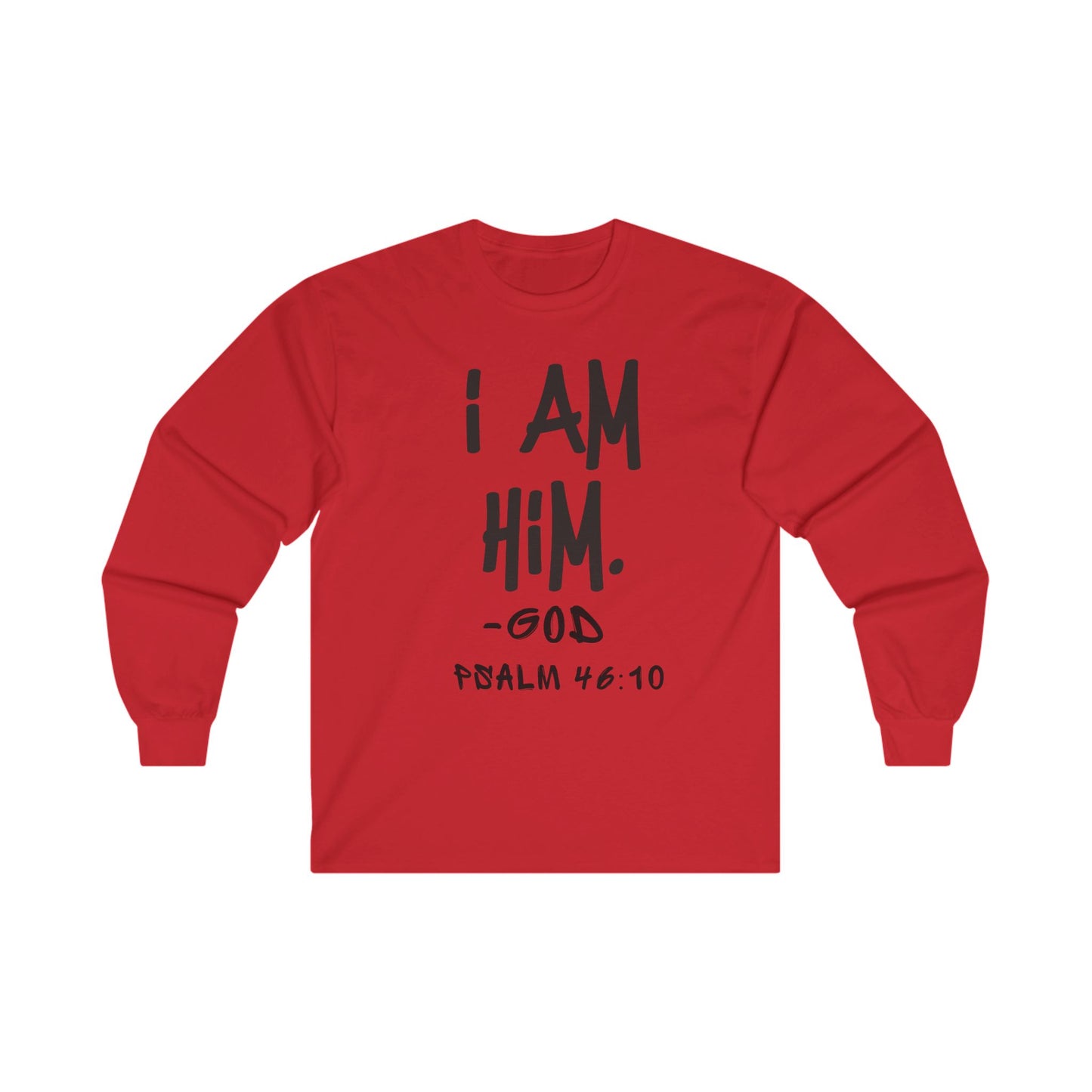 "I AM HiM" Long Sleeve Shirt