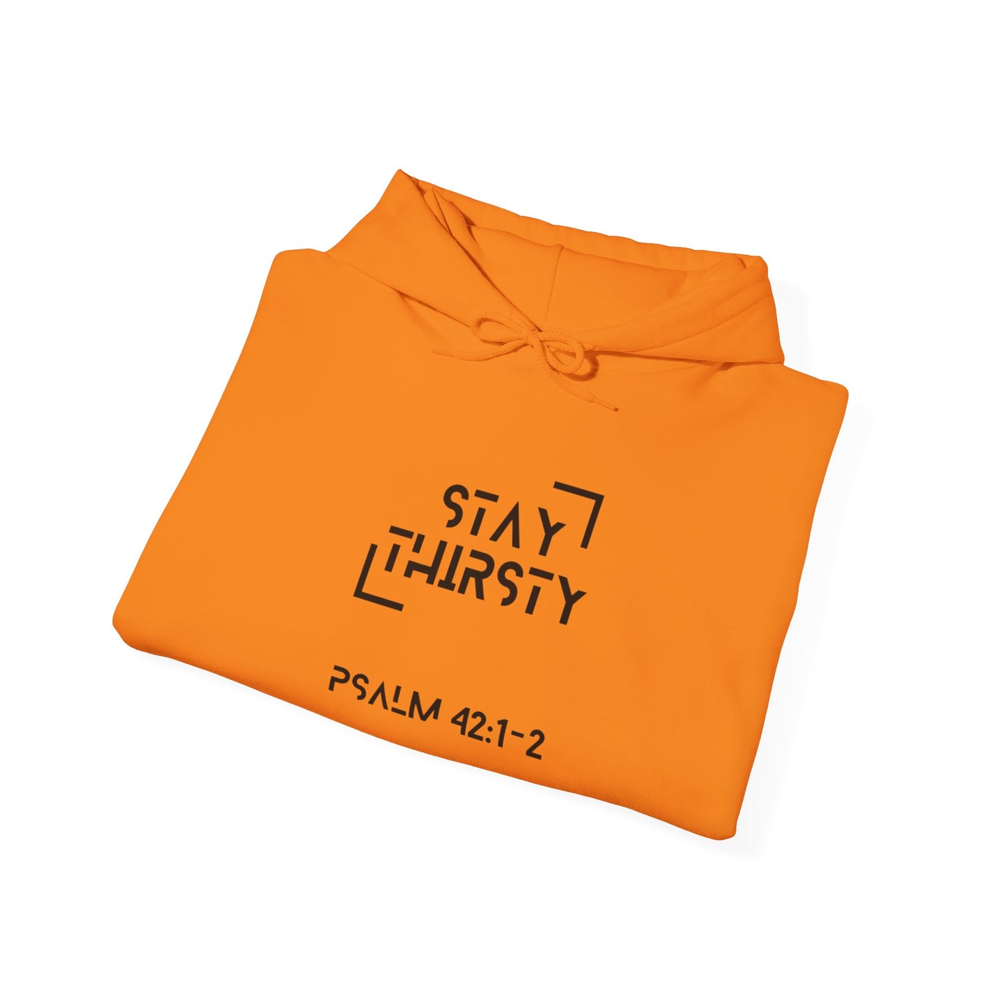 "Stay Thirsty" Hoodie