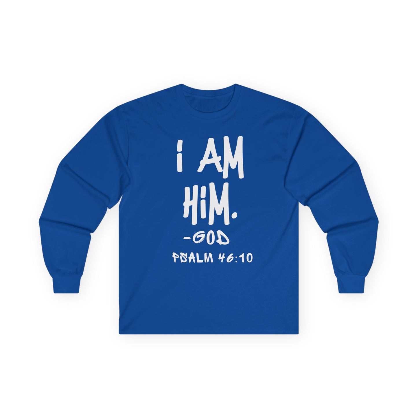 "I AM HiM" Long Sleeve Shirt