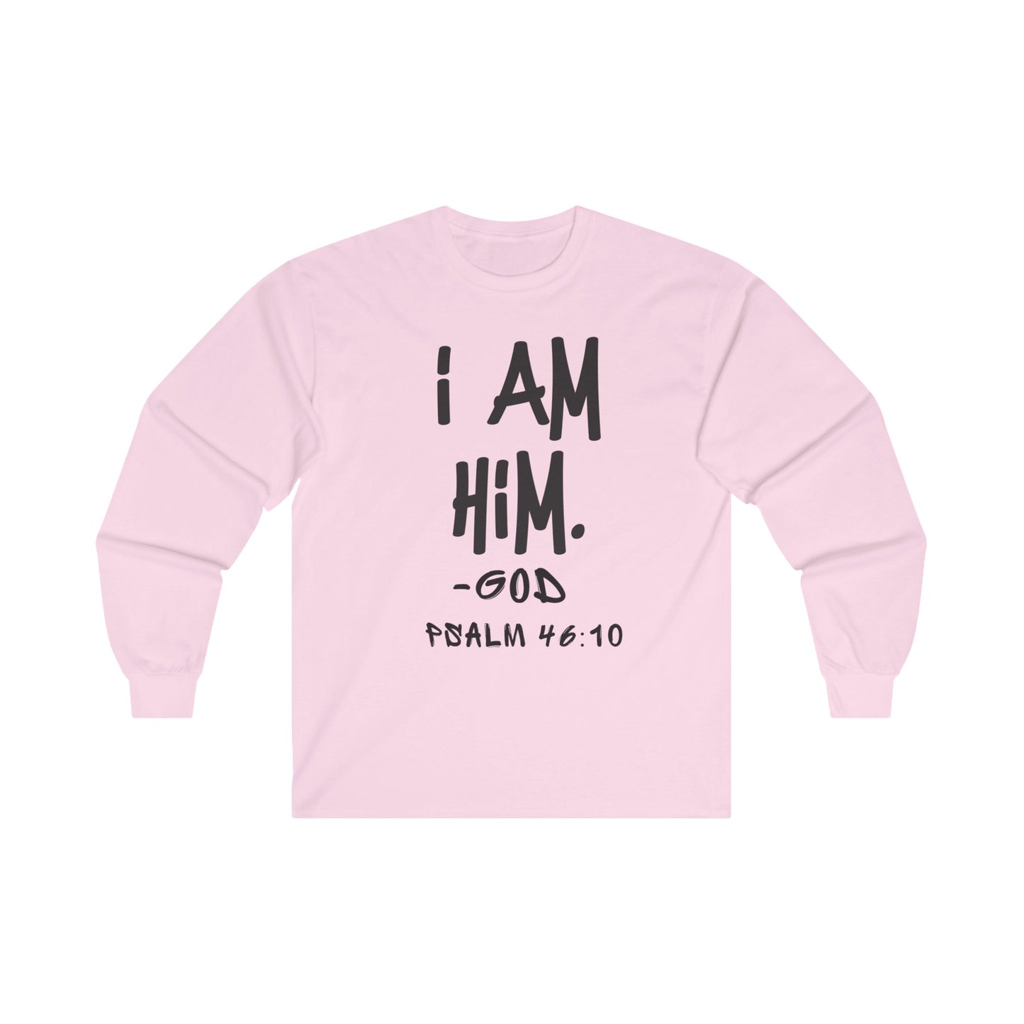 "I AM HiM" Long Sleeve Shirt