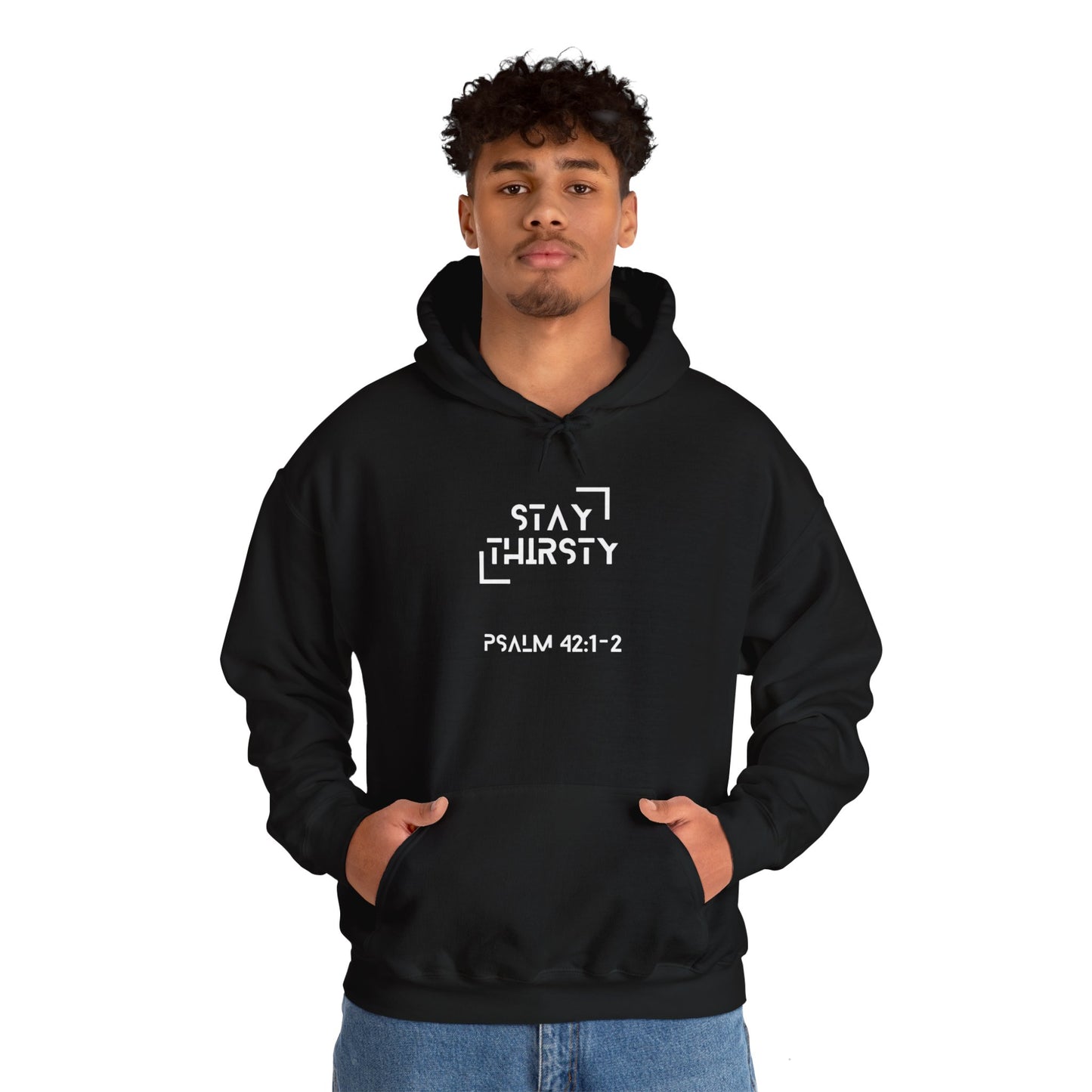 "Stay Thirsty" Hoodie