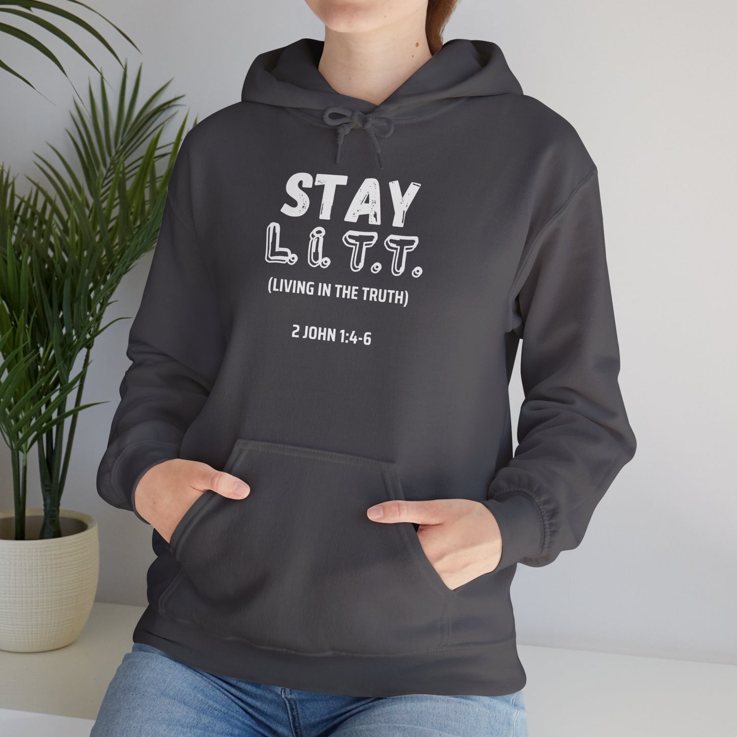"Stay L.I.T.T." Hoodie– 2 John 1:4-6