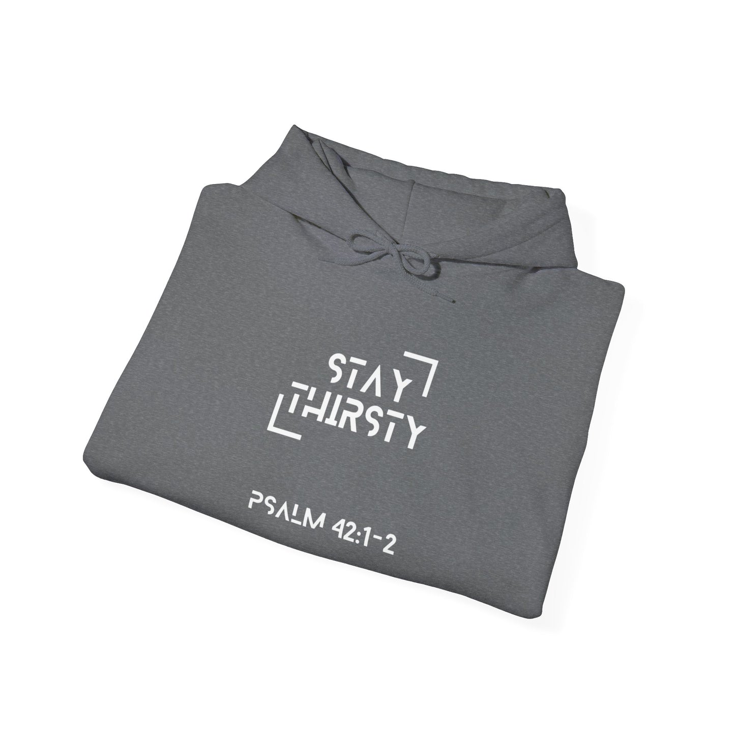 "Stay Thirsty" Hoodie