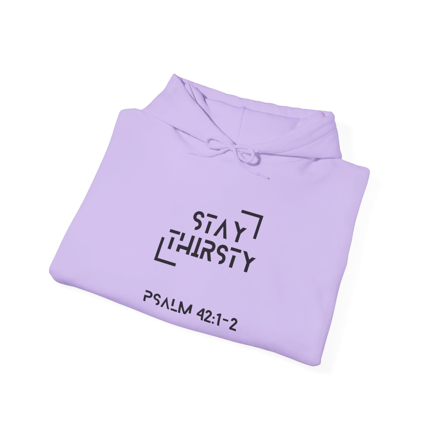 "Stay Thirsty" Hoodie