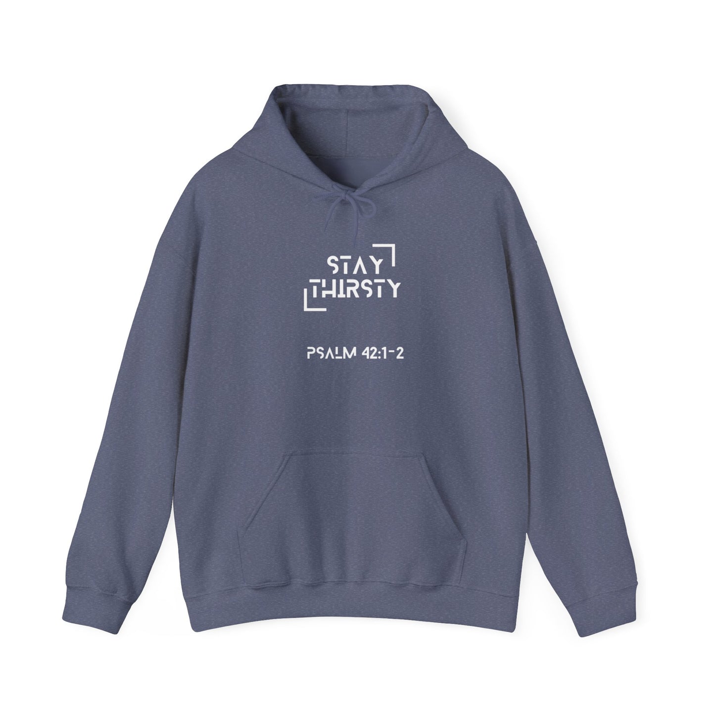 "Stay Thirsty" Hoodie