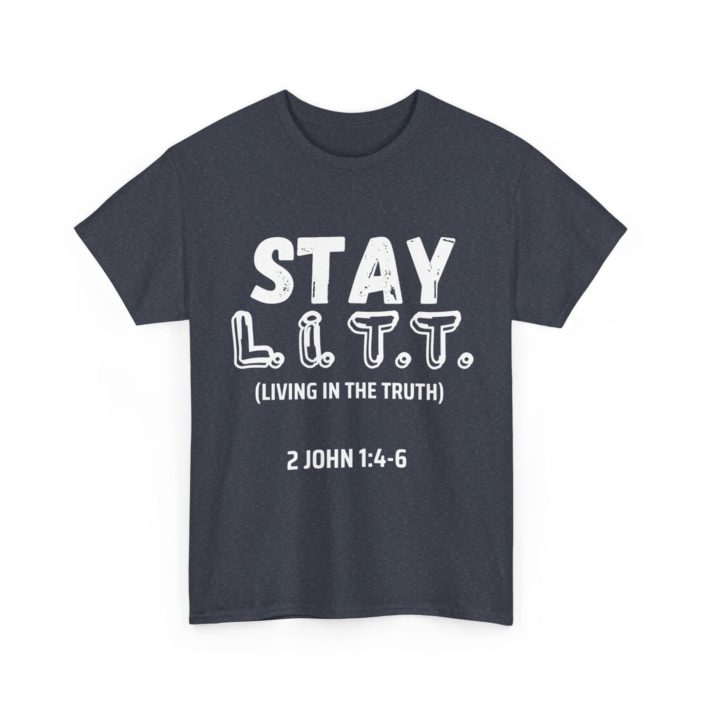 "Stay L.I.T.T" T-Shirt