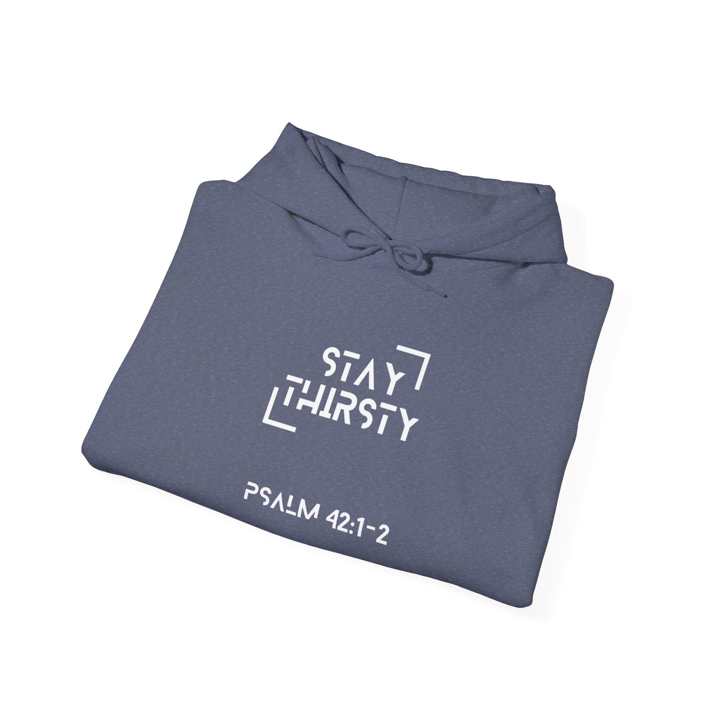 "Stay Thirsty" Hoodie