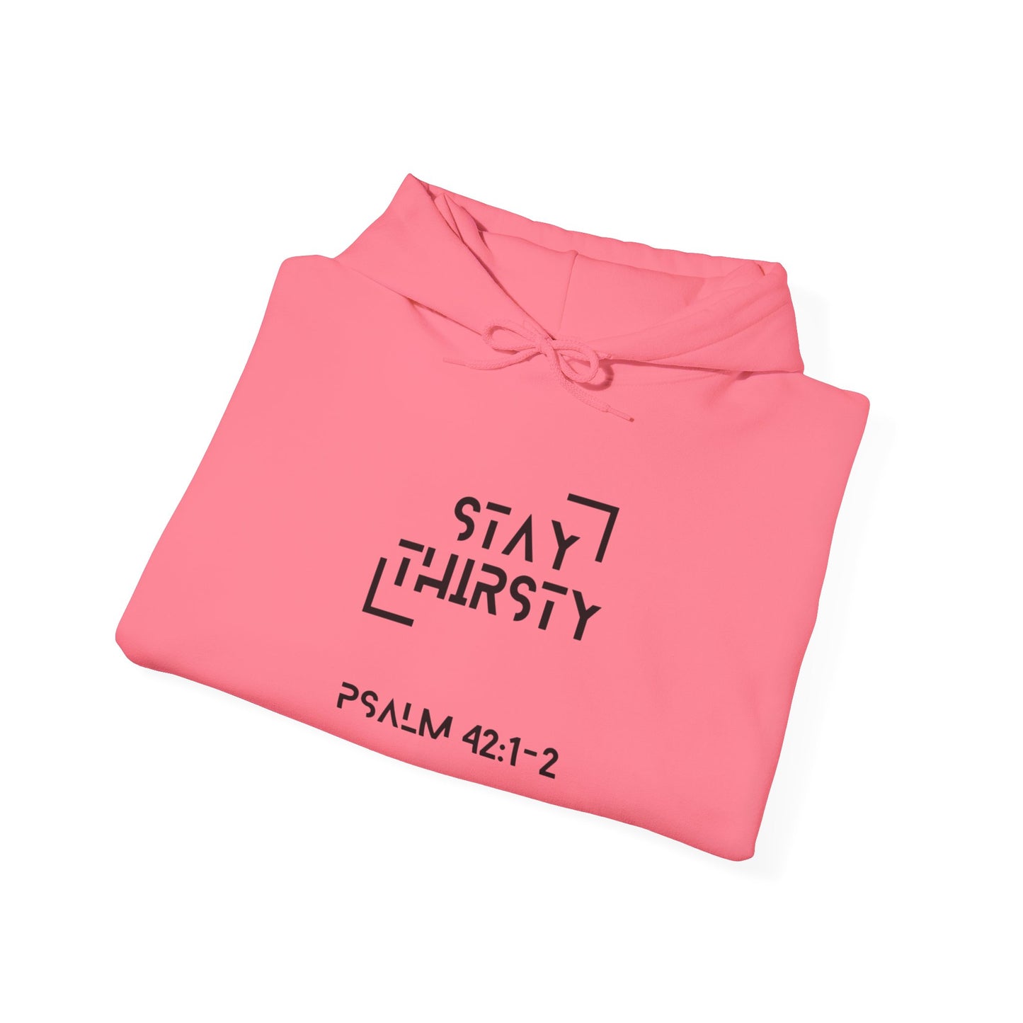 "Stay Thirsty" Hoodie
