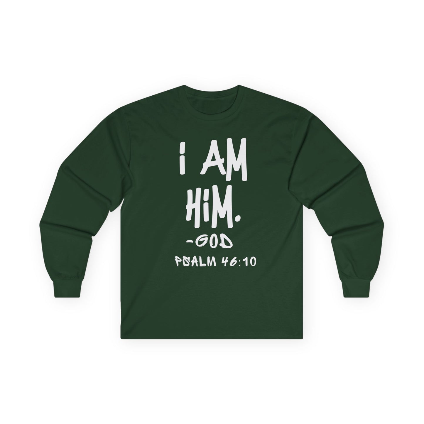"I AM HiM" Long Sleeve Shirt