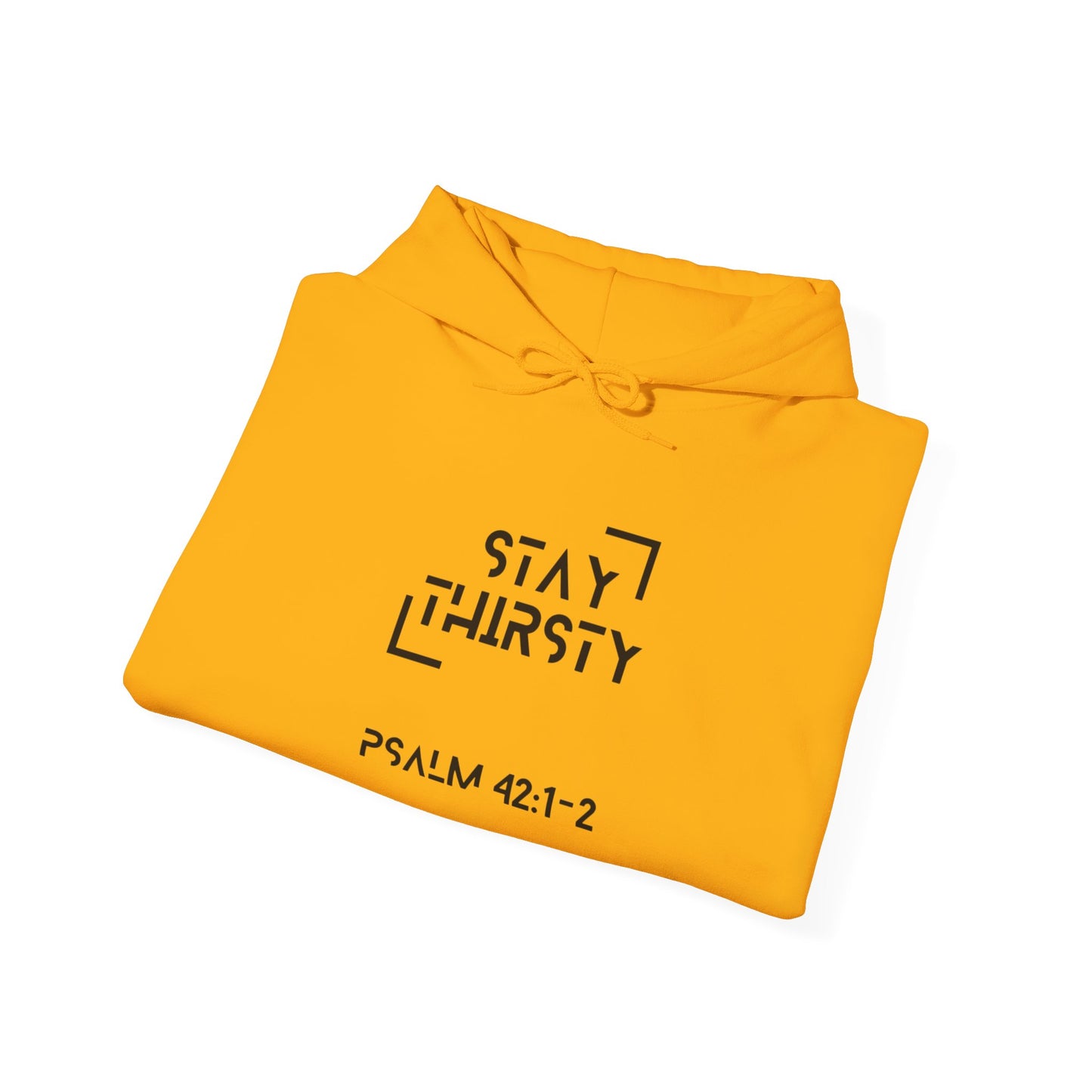 "Stay Thirsty" Hoodie