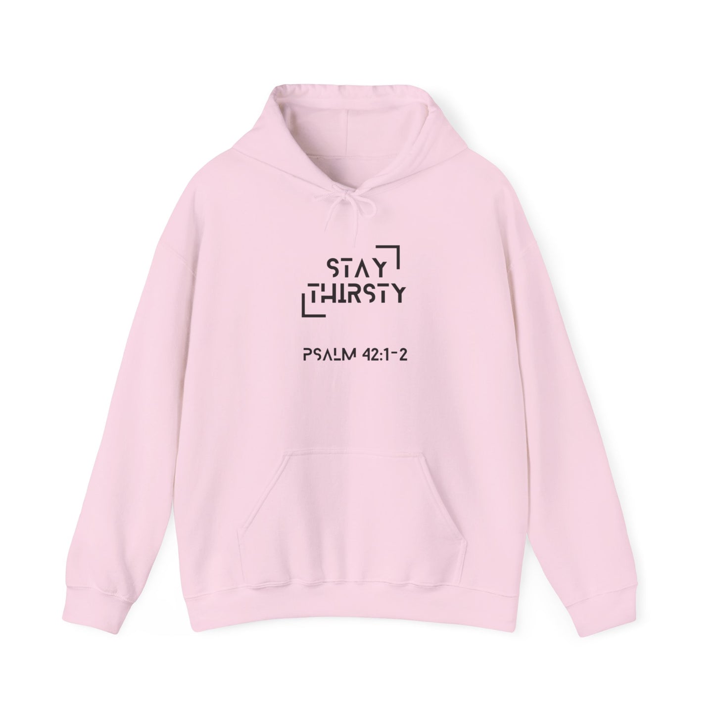 "Stay Thirsty" Hoodie