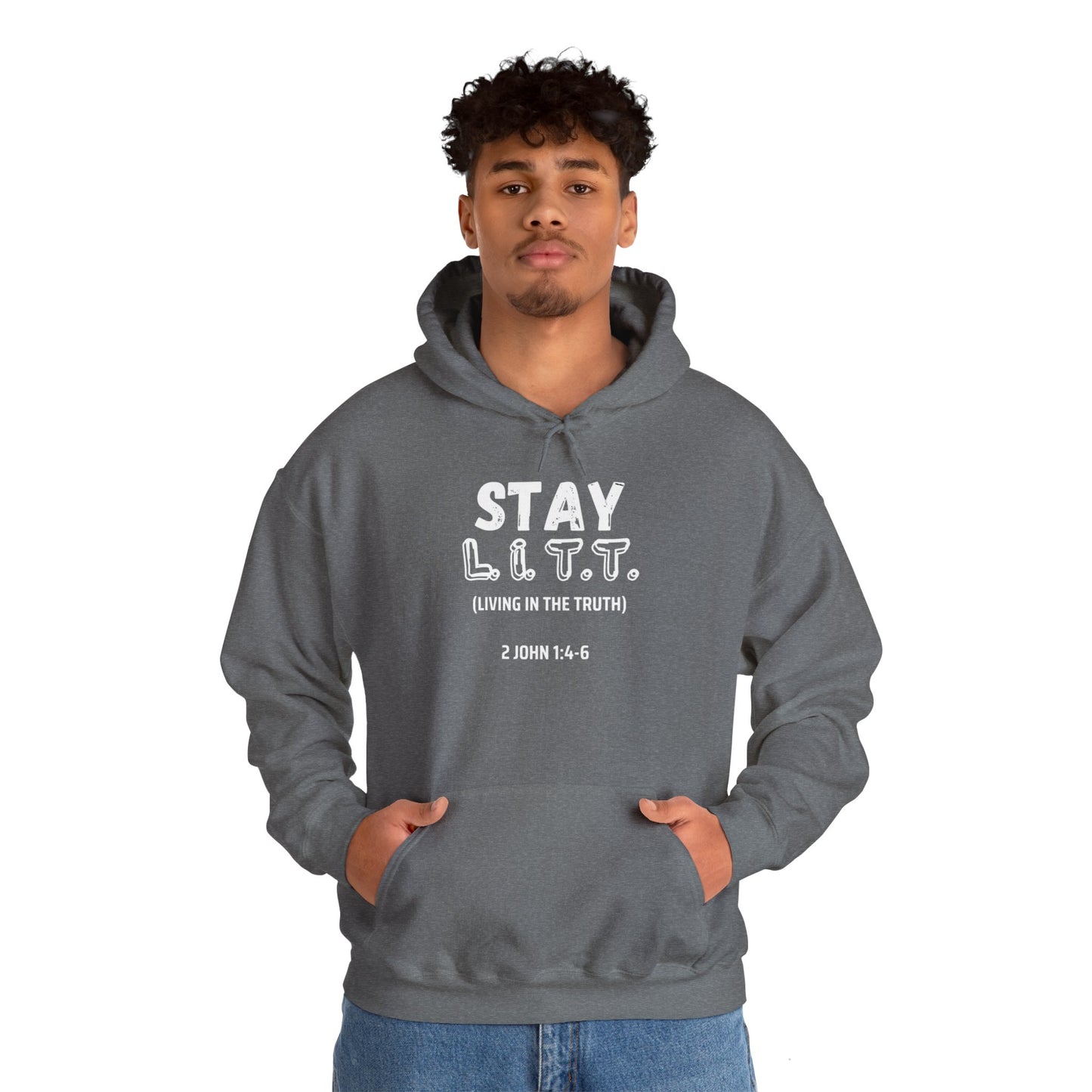 "Stay L.I.T.T." Hoodie– 2 John 1:4-6
