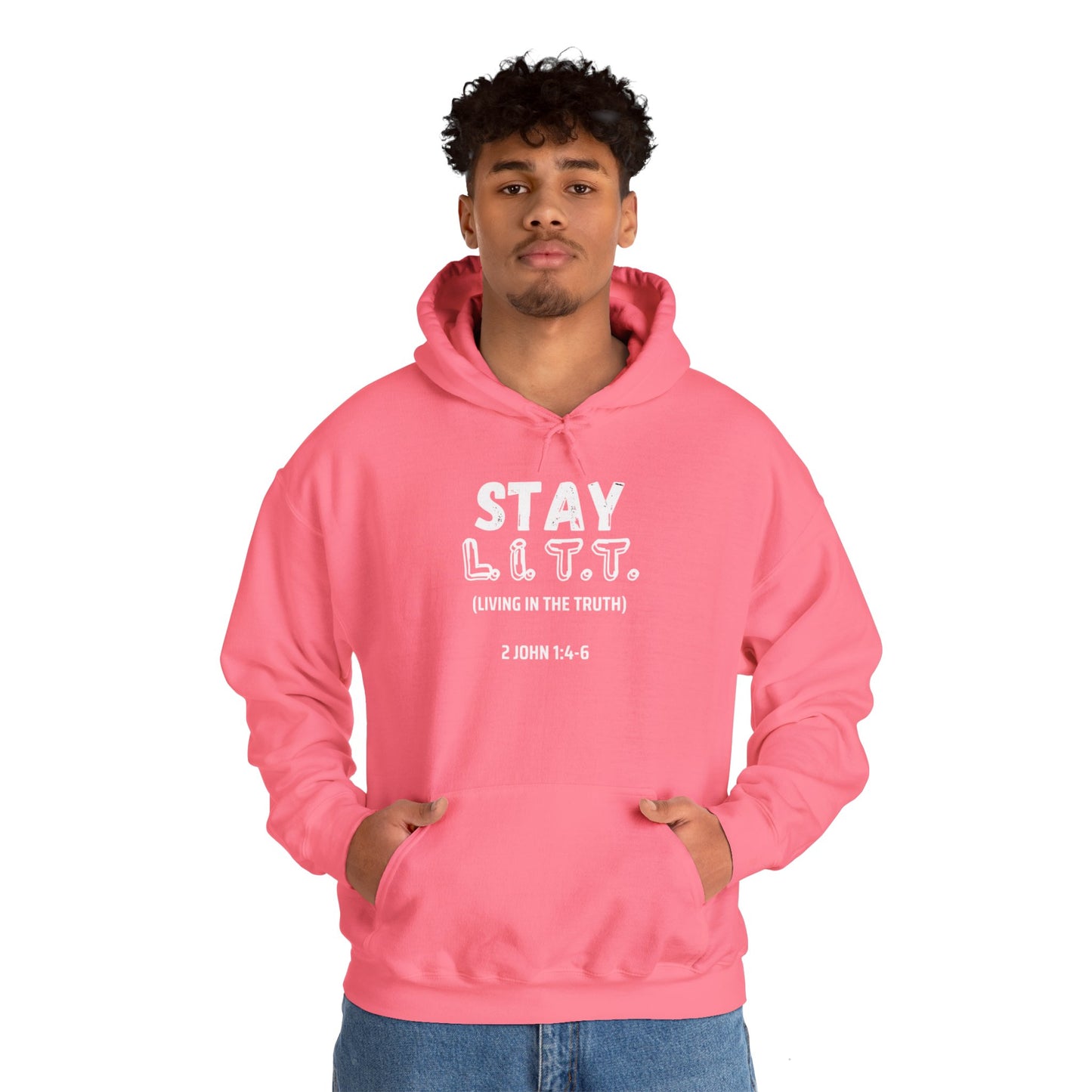 "Stay L.I.T.T." Hoodie– 2 John 1:4-6