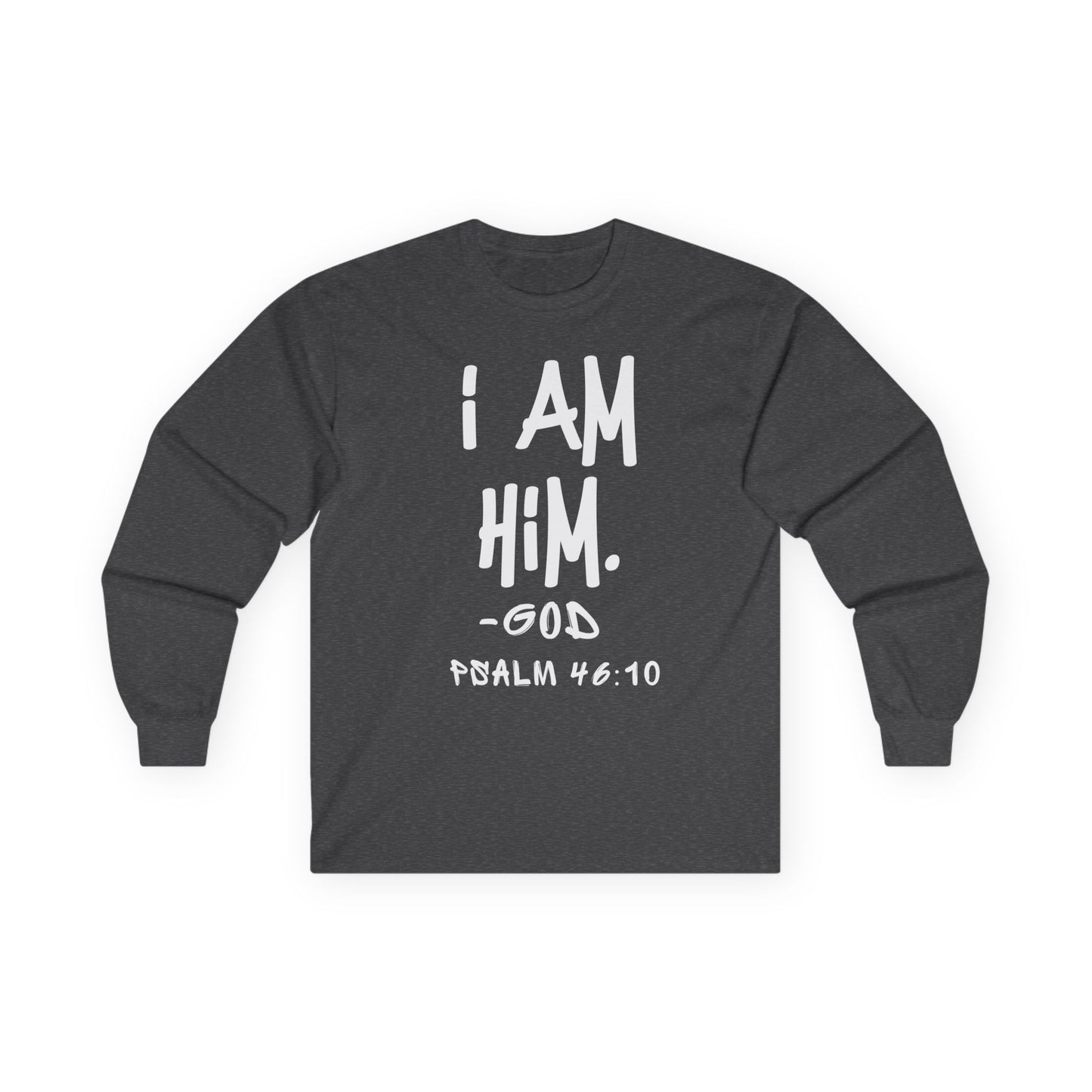 "I AM HiM" Long Sleeve Shirt