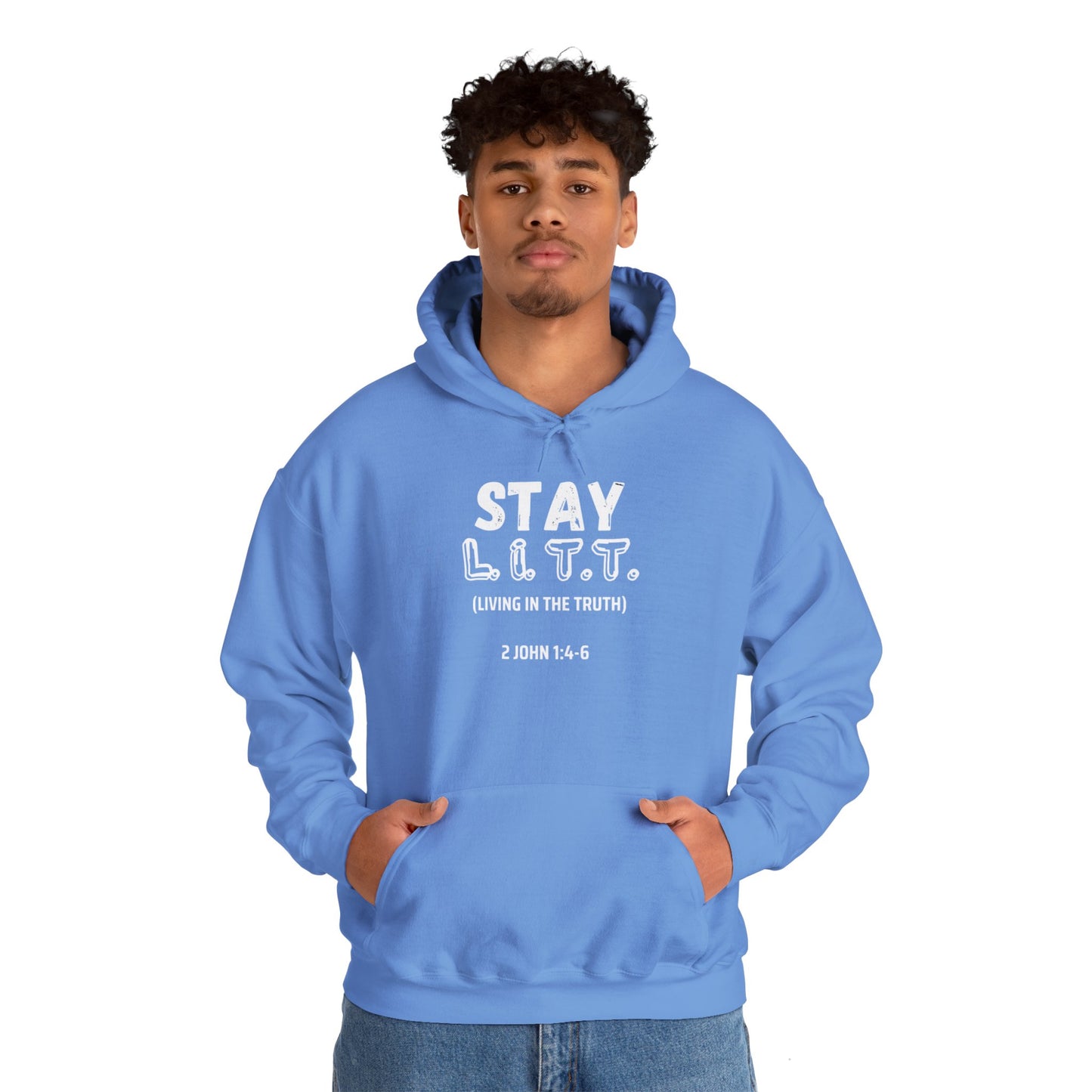 "Stay L.I.T.T." Hoodie– 2 John 1:4-6