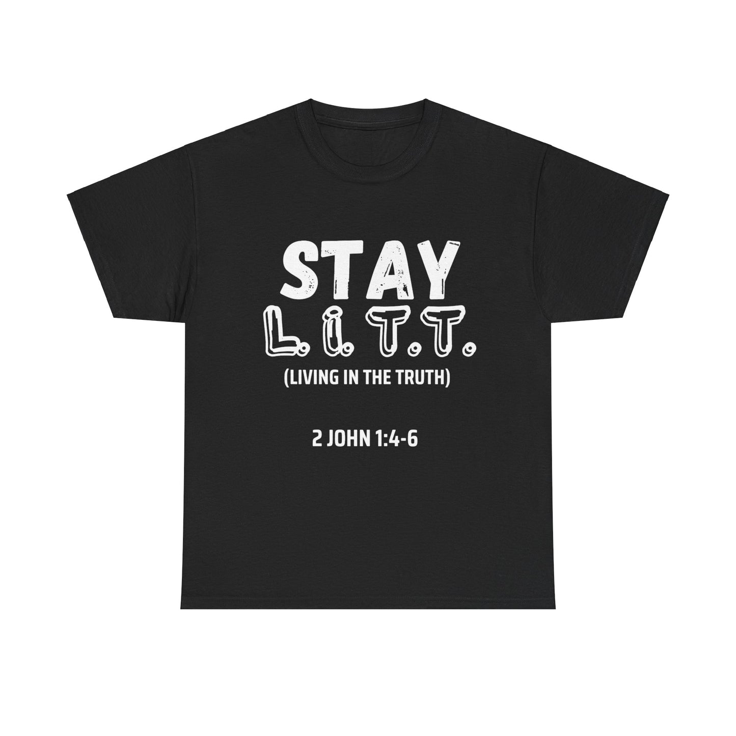 "Stay L.I.T.T" T-Shirt