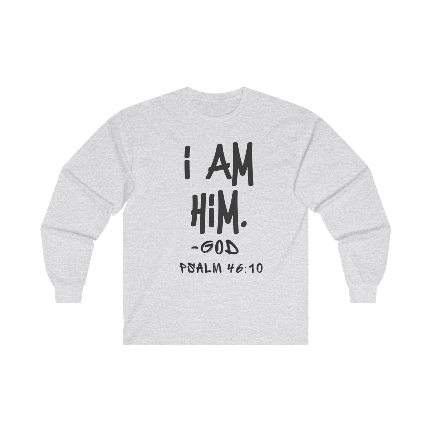 "I AM HiM" Long Sleeve Shirt