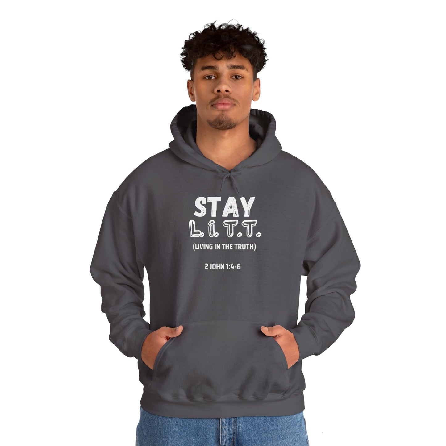 "Stay L.I.T.T." Hoodie– 2 John 1:4-6