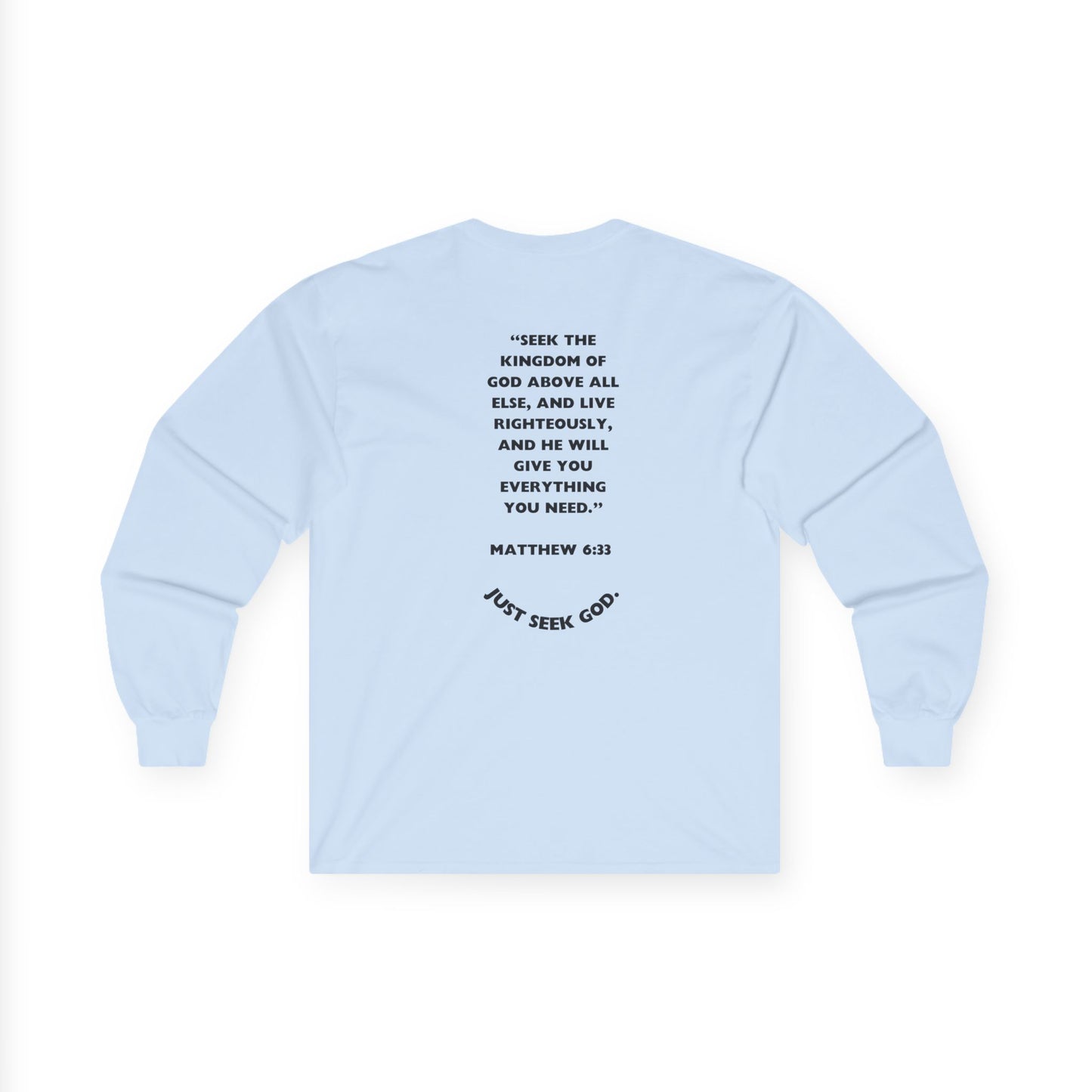"Seek God. He Got the Rest." Long Sleeve Tee