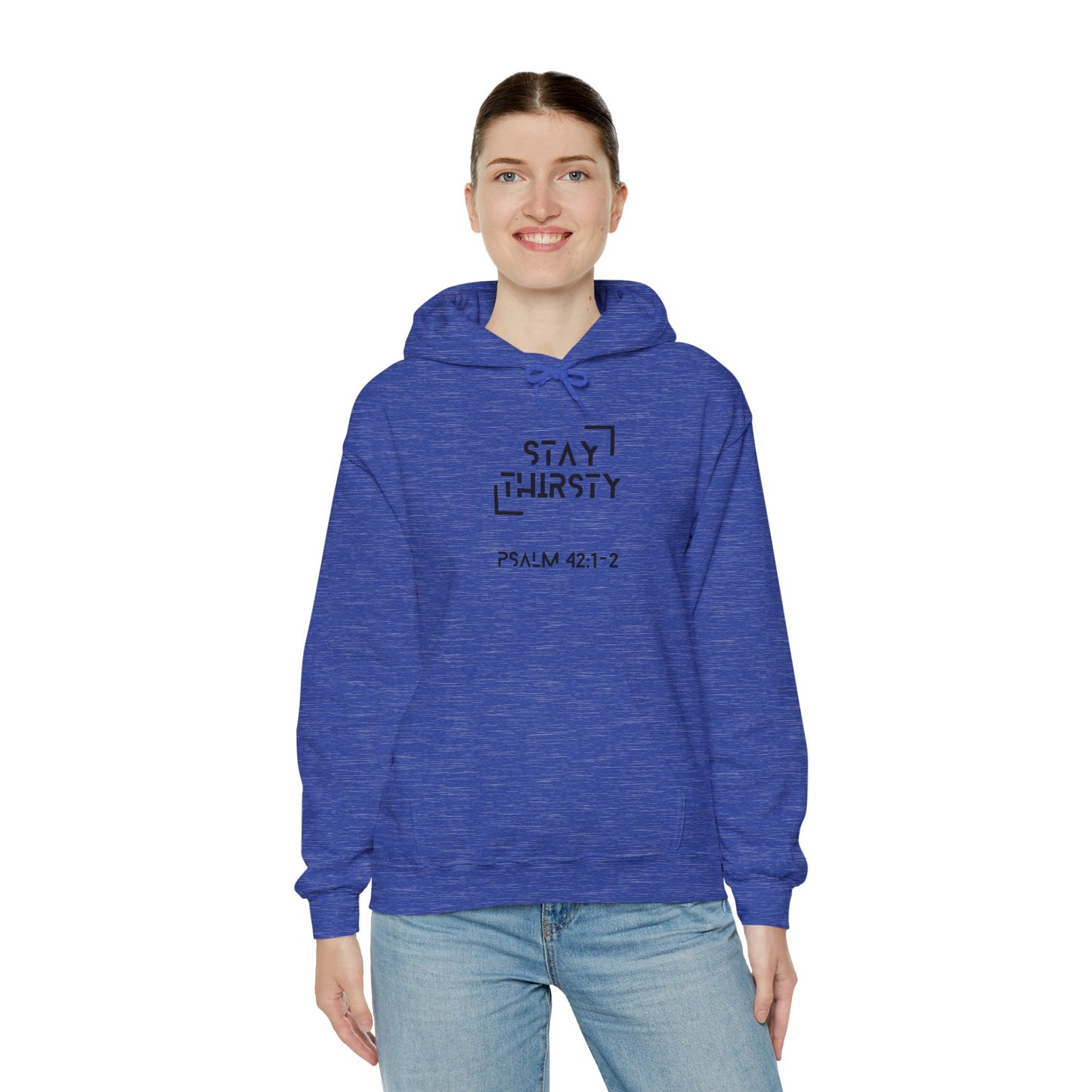"Stay Thirsty" Hoodie