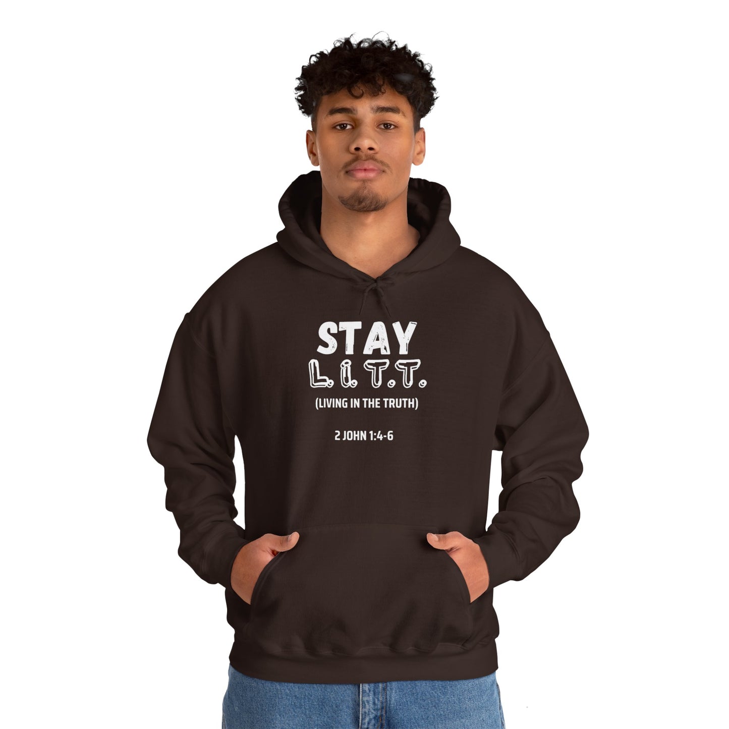 "Stay L.I.T.T." Hoodie– 2 John 1:4-6