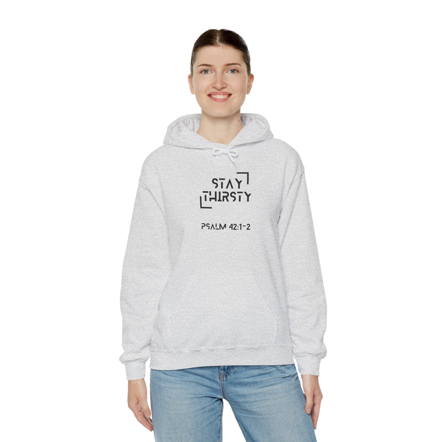 "Stay Thirsty" Hoodie
