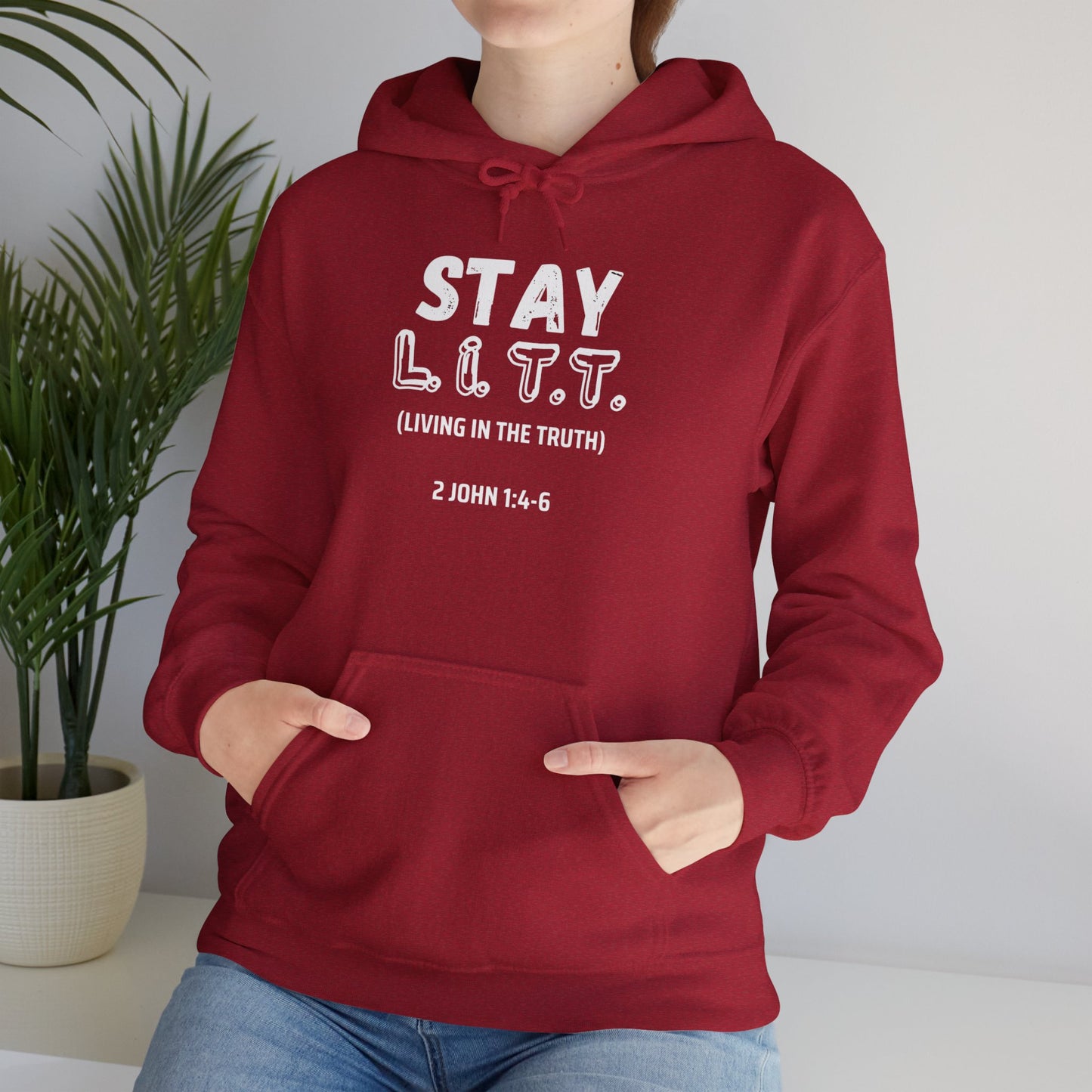 "Stay L.I.T.T." Hoodie– 2 John 1:4-6