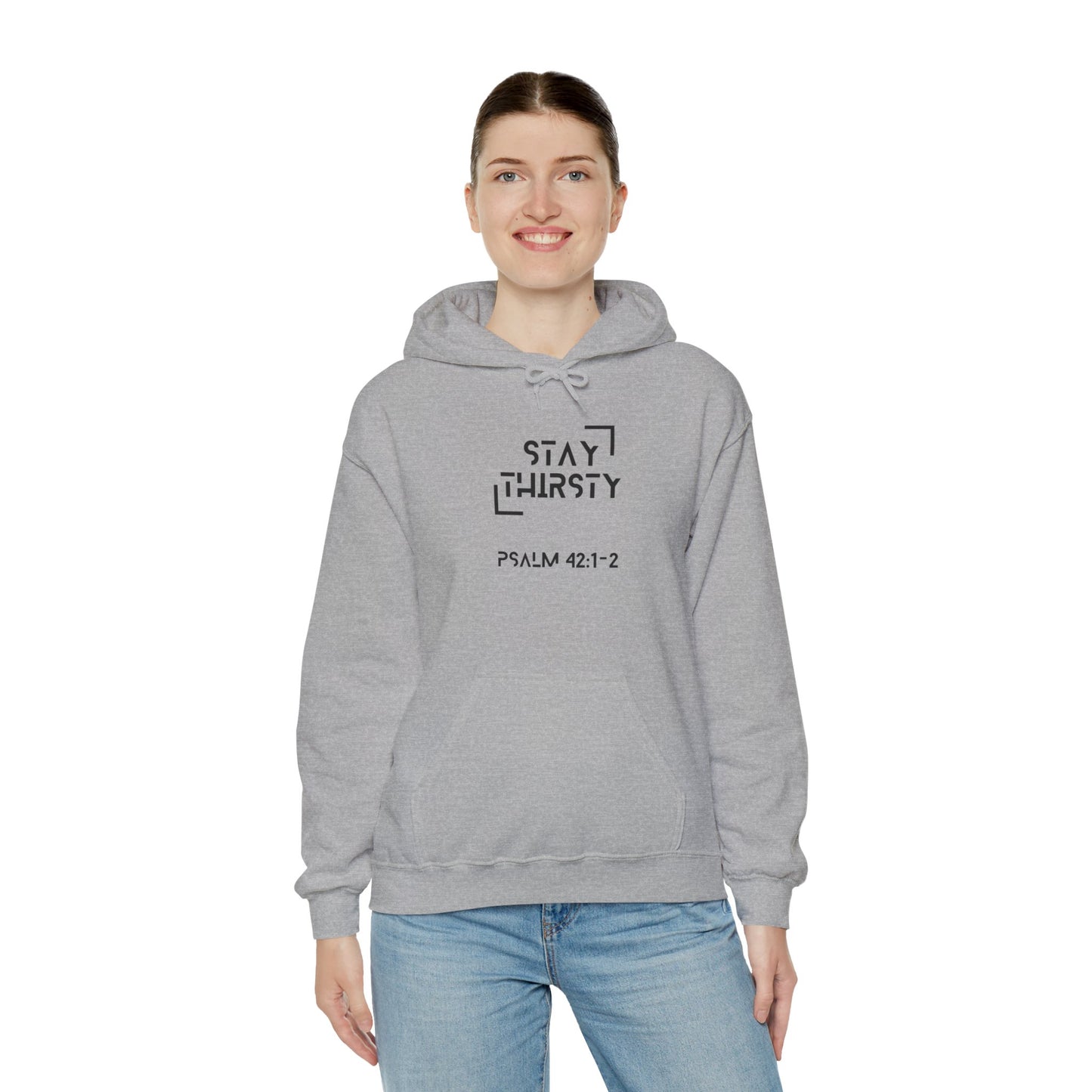 "Stay Thirsty" Hoodie