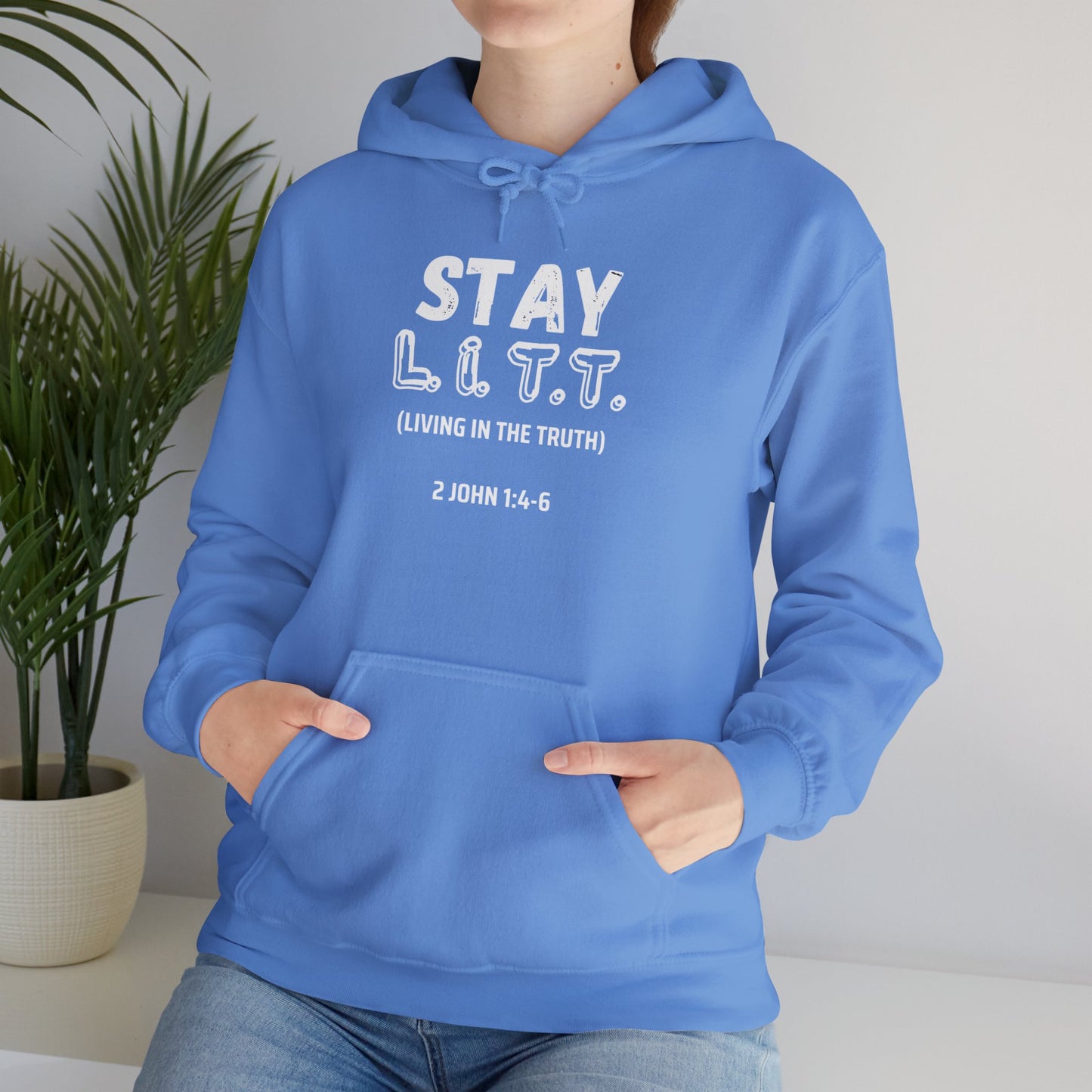 "Stay L.I.T.T." Hoodie– 2 John 1:4-6