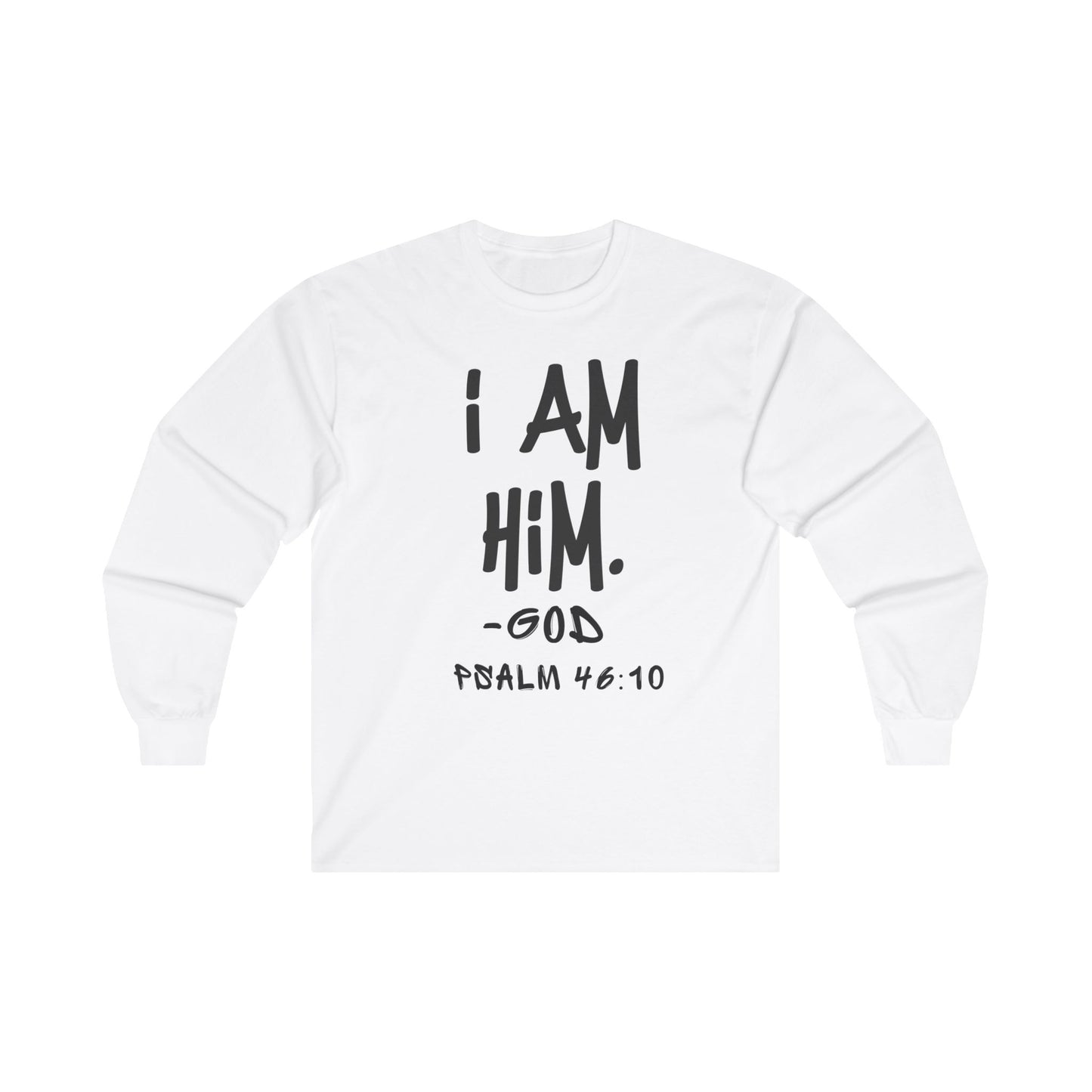 "I AM HiM" Long Sleeve Shirt
