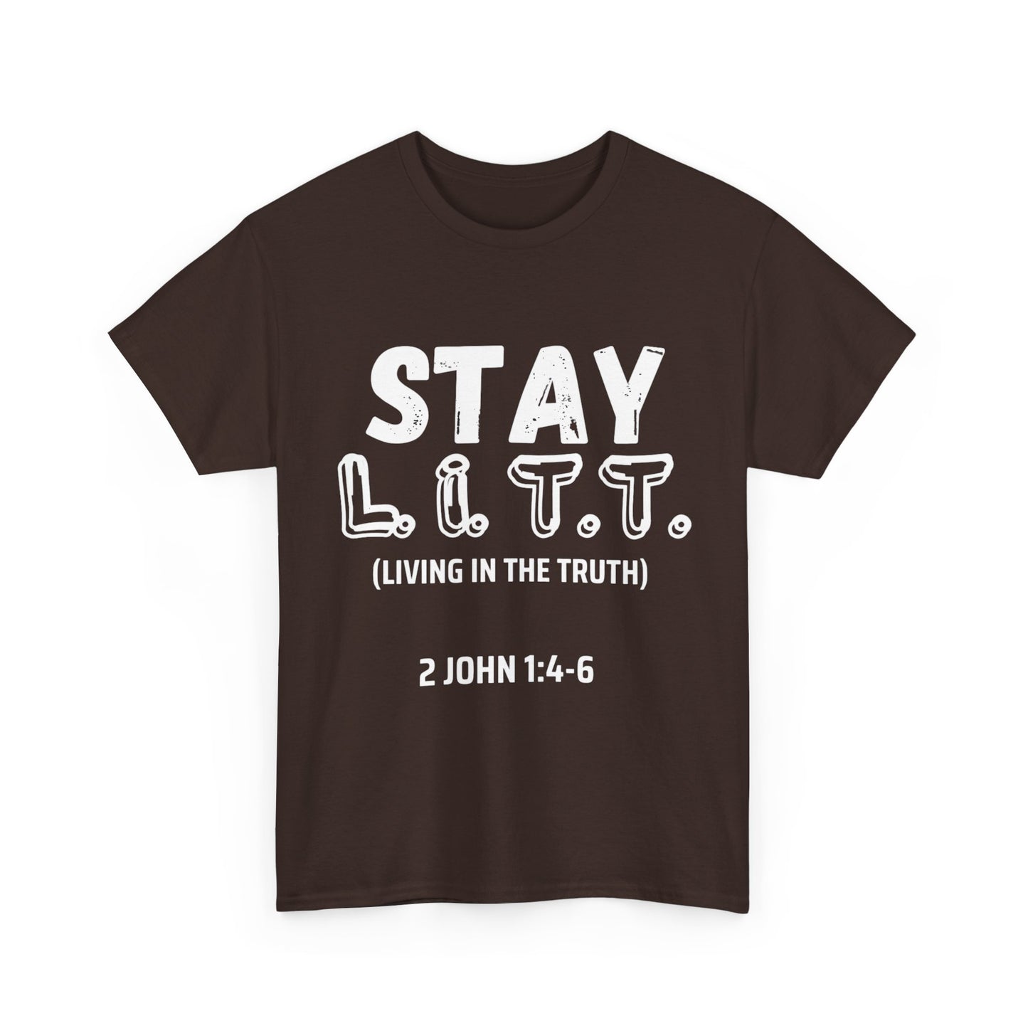 "Stay L.I.T.T" T-Shirt