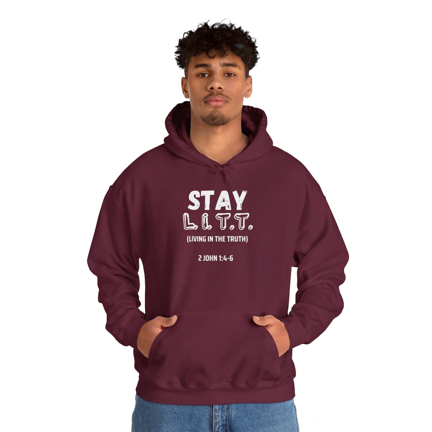 "Stay L.I.T.T."  Hoodie– 2 John 1:4-6
