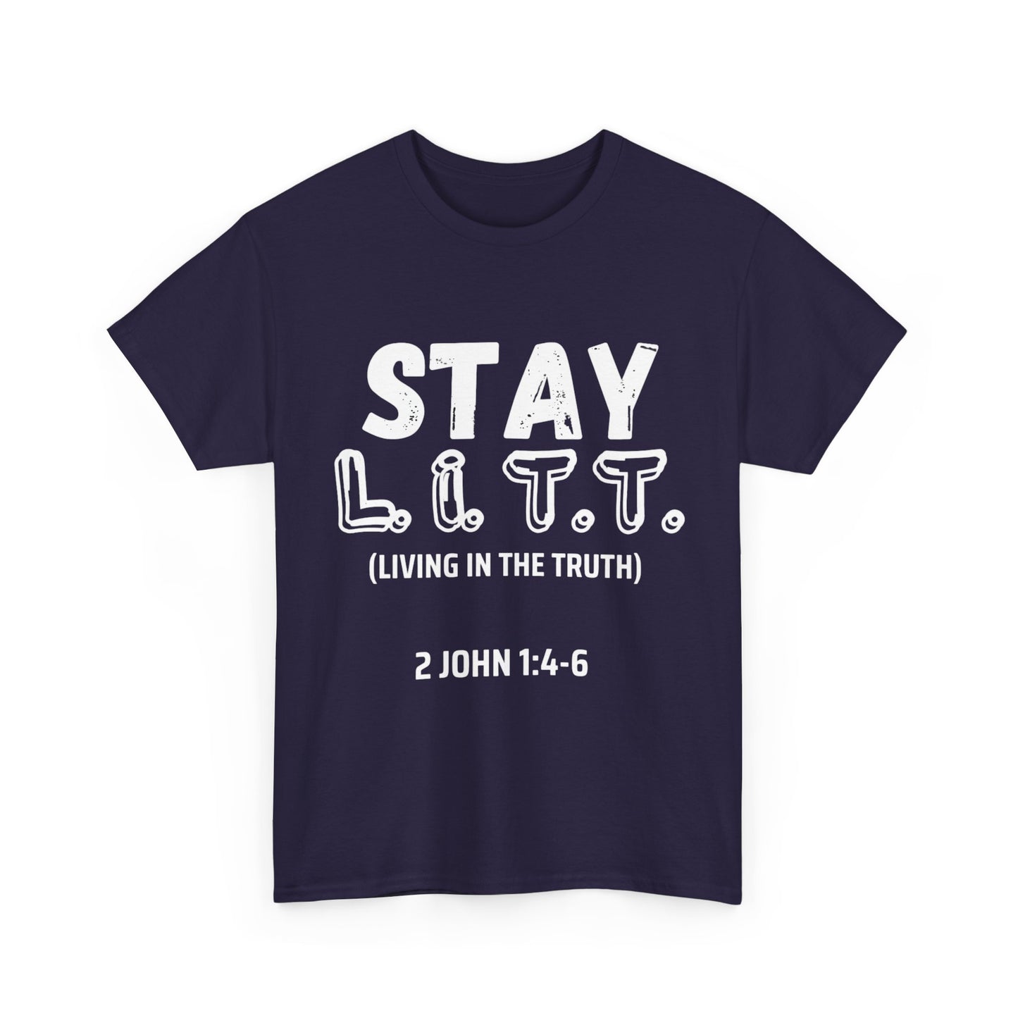 "Stay L.I.T.T" T-Shirt