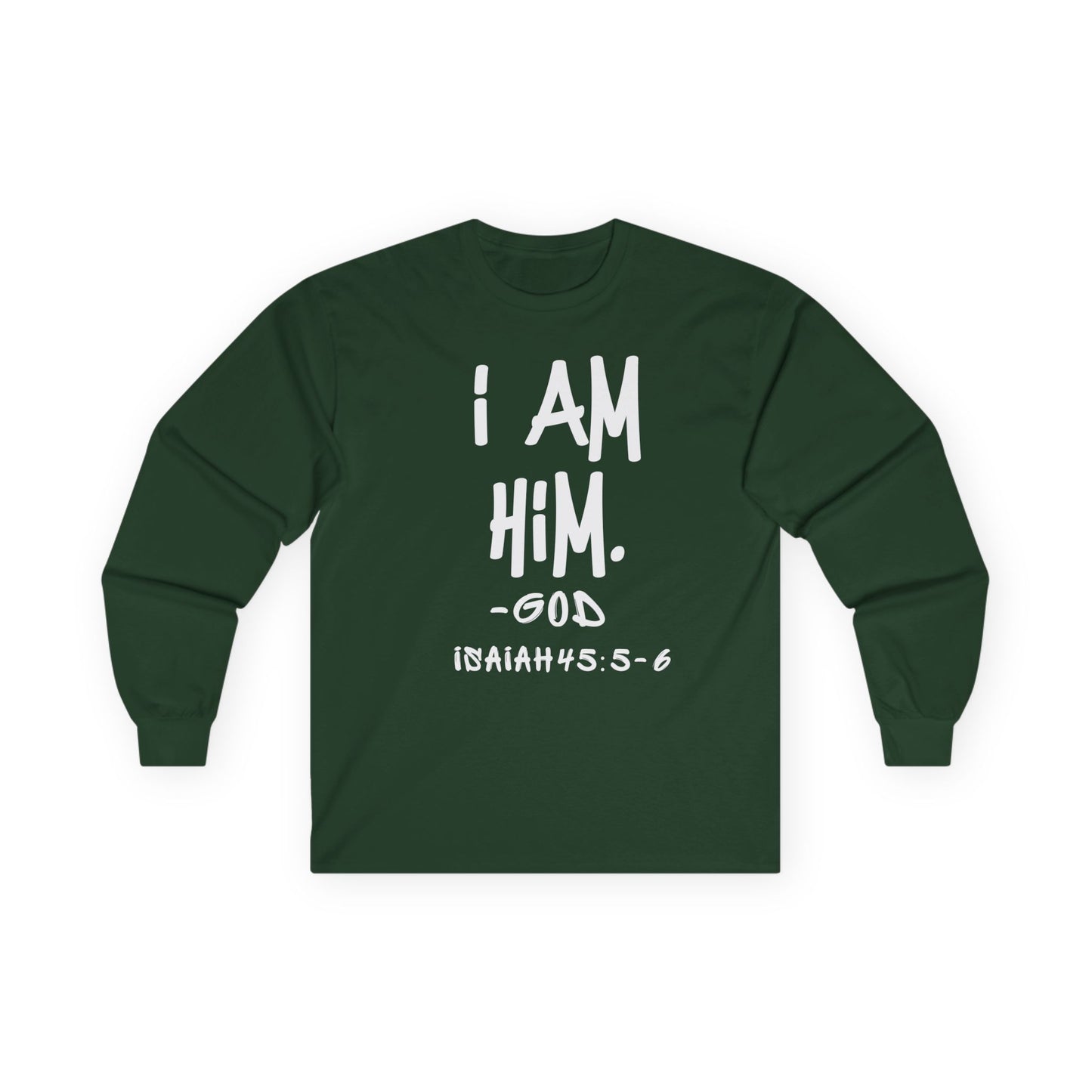 "I AM HiM" Long Sleeve Shirt