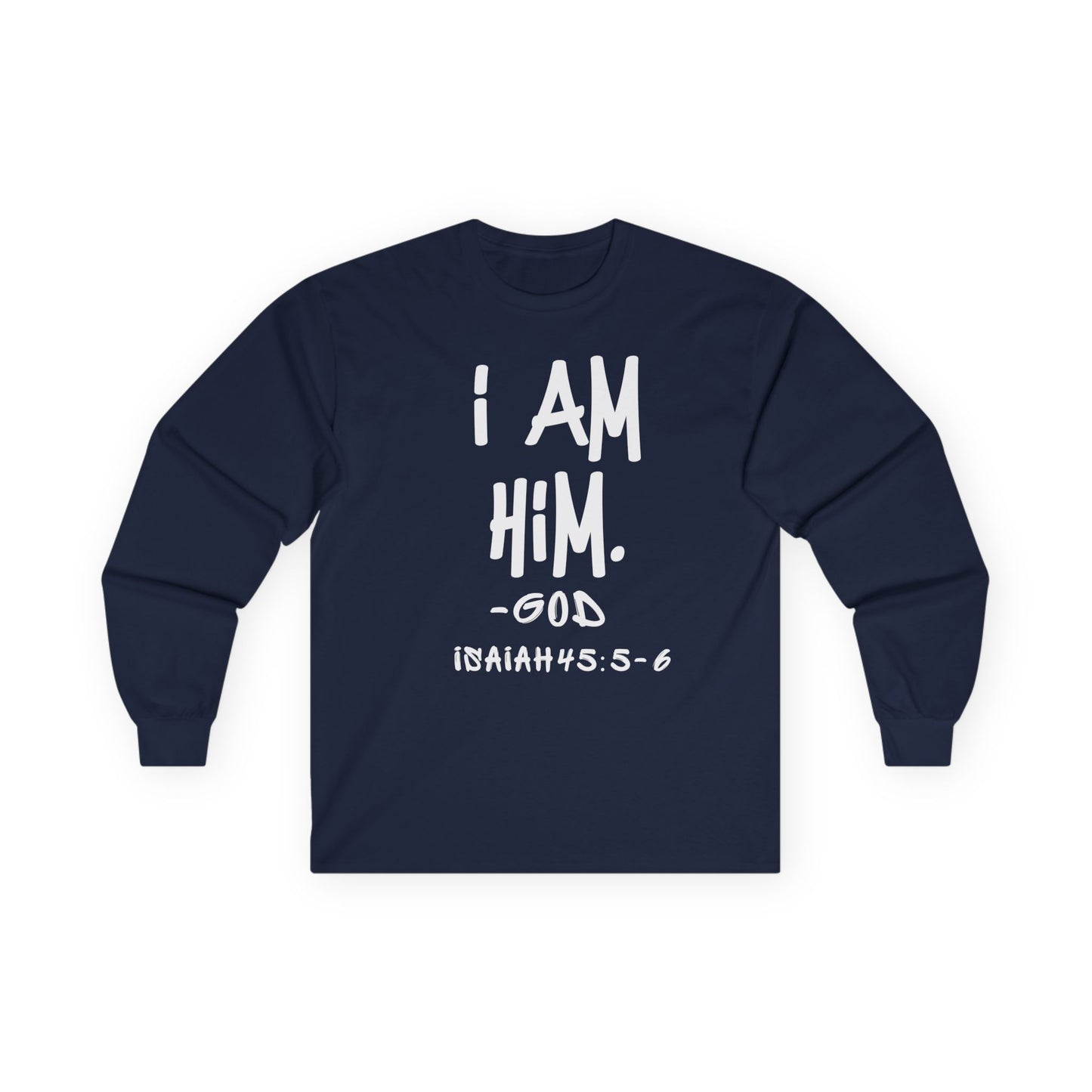 "I AM HiM" Long Sleeve Shirt