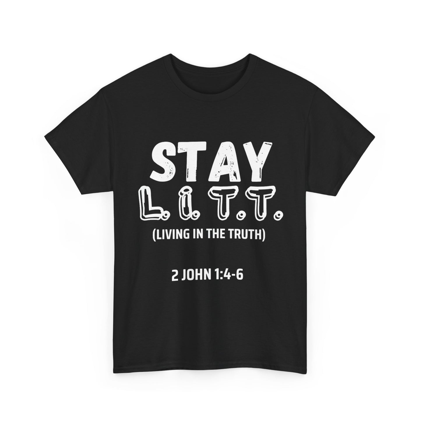 "Stay L.I.T.T" T-Shirt