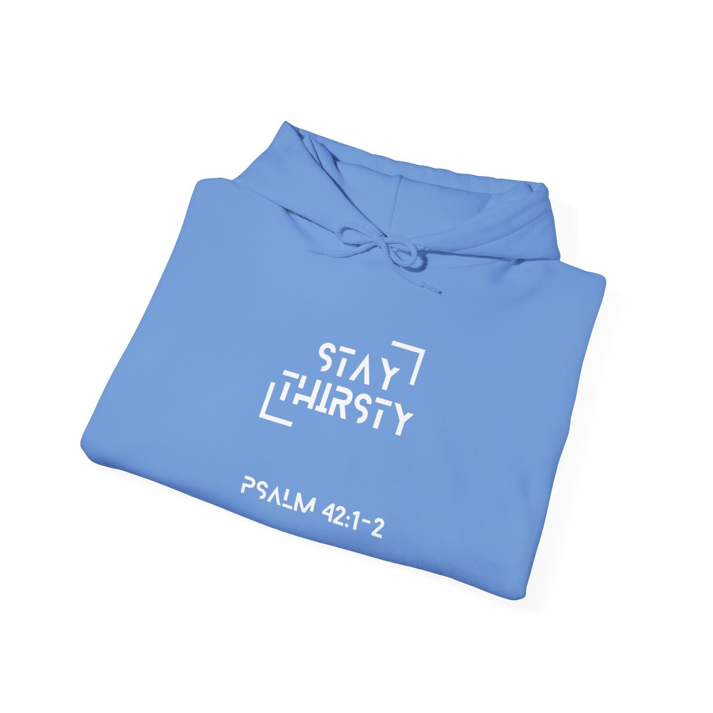 "Stay Thirsty" Hoodie