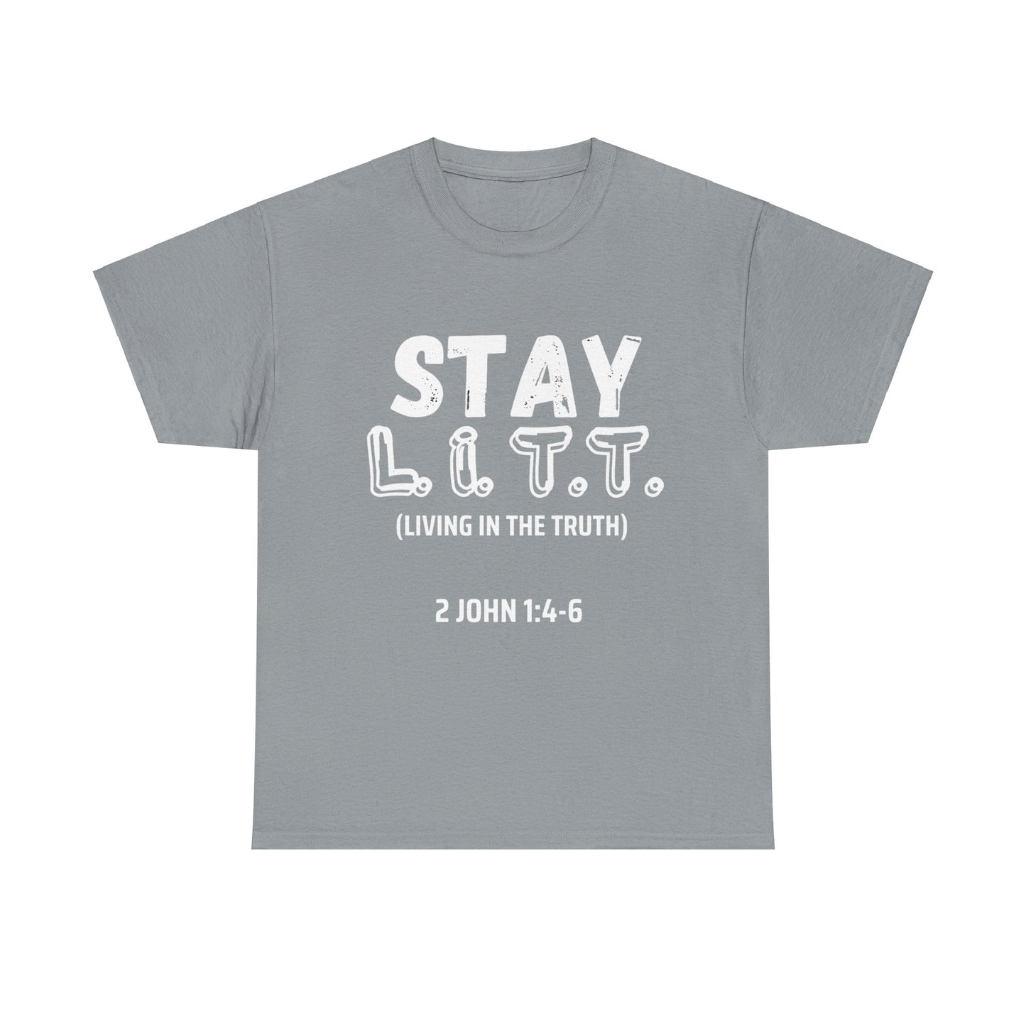 "Stay L.I.T.T" T-Shirt