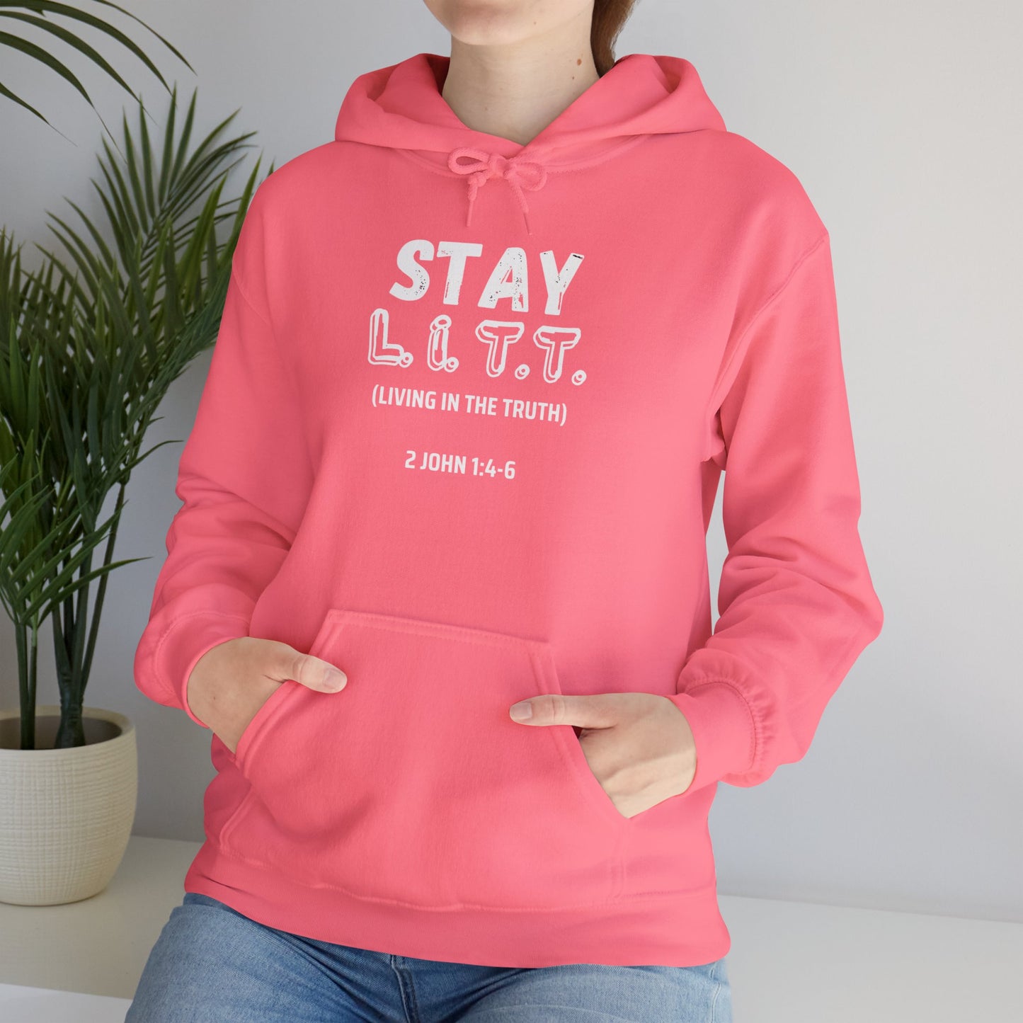 "Stay L.I.T.T."  Hoodie– 2 John 1:4-6