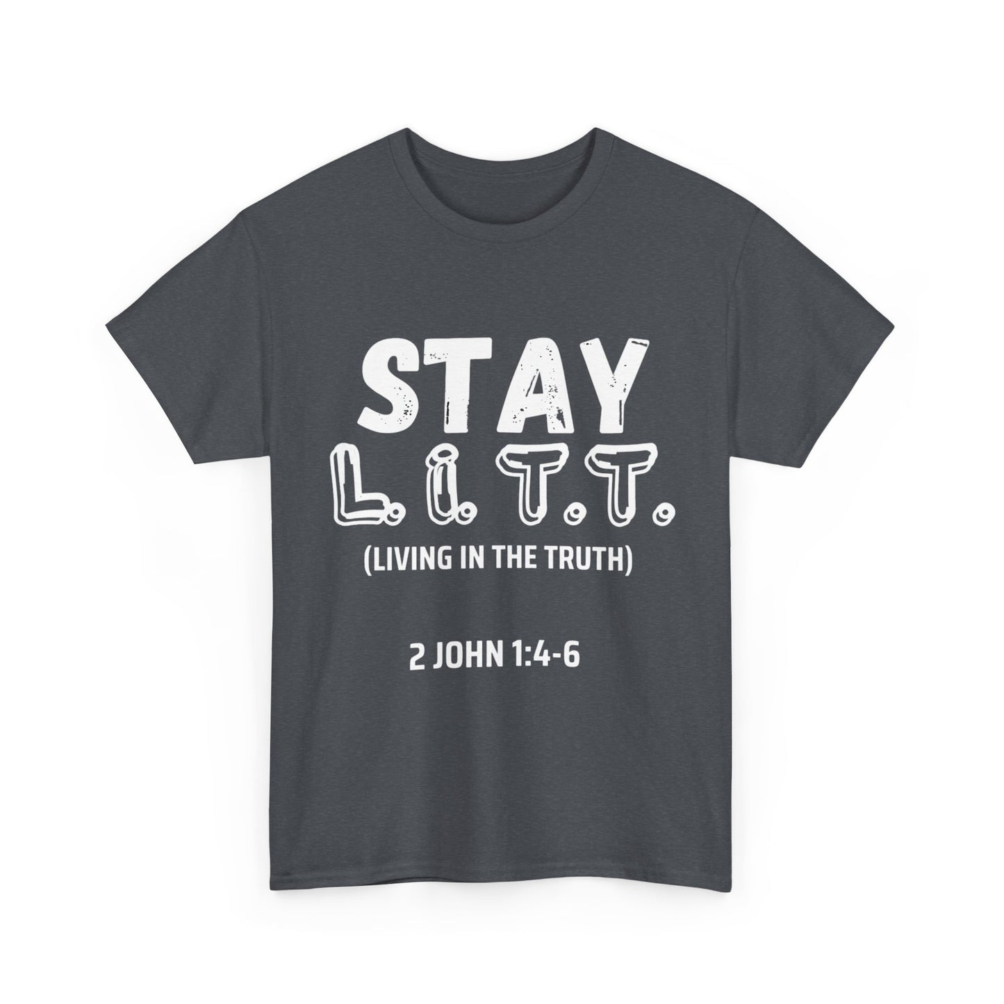 "Stay L.I.T.T" T-Shirt