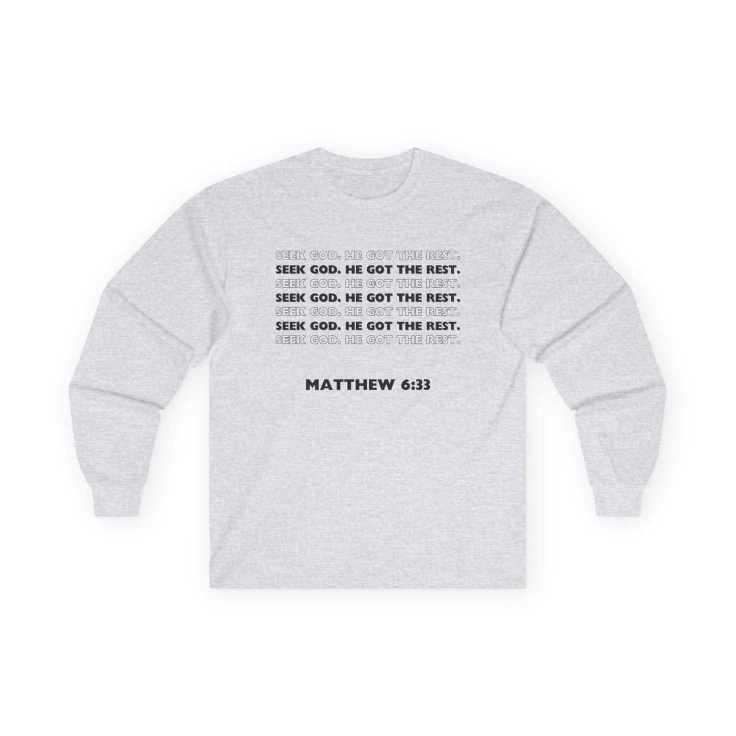 "Seek God. He Got the Rest." Long Sleeve Tee