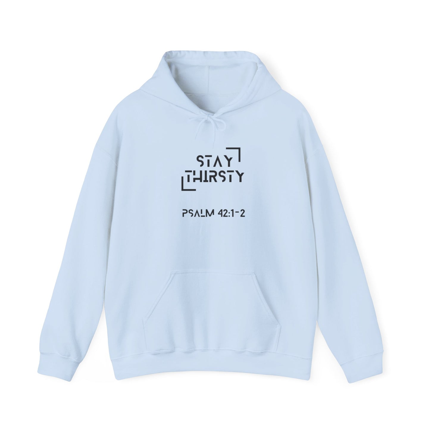 "Stay Thirsty" Hoodie