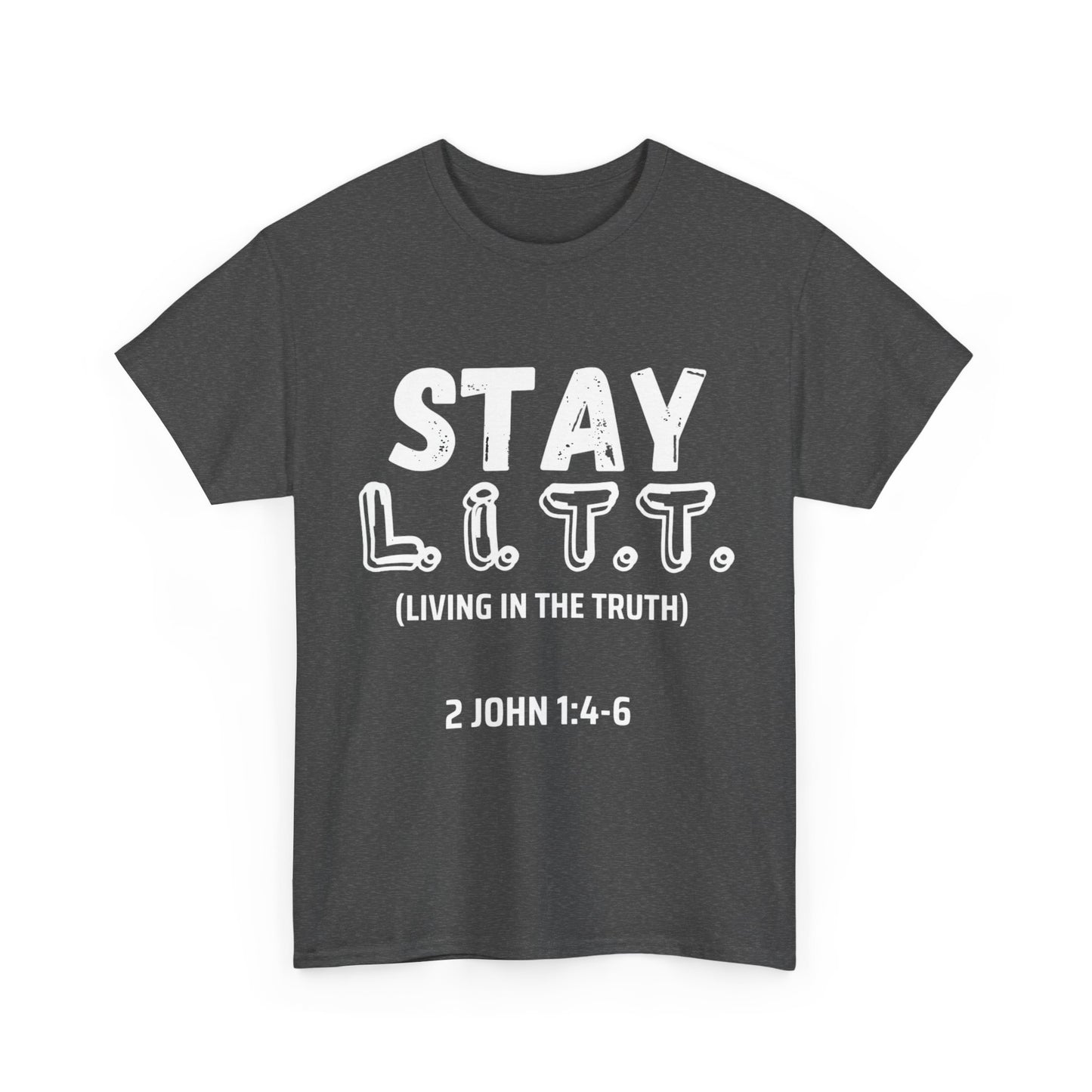 "Stay L.I.T.T" T-Shirt