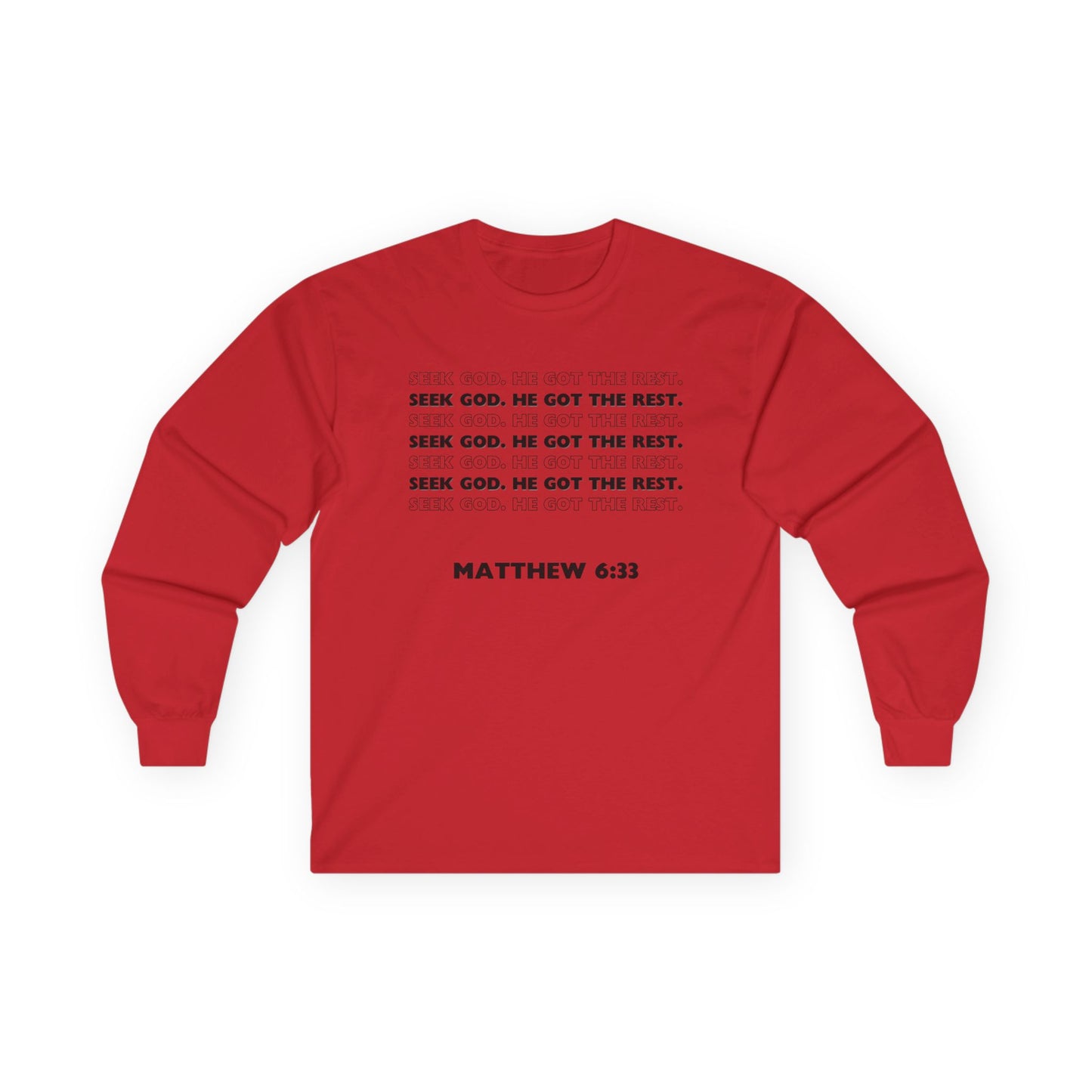 "Seek God. He Got the Rest." Long Sleeve Tee