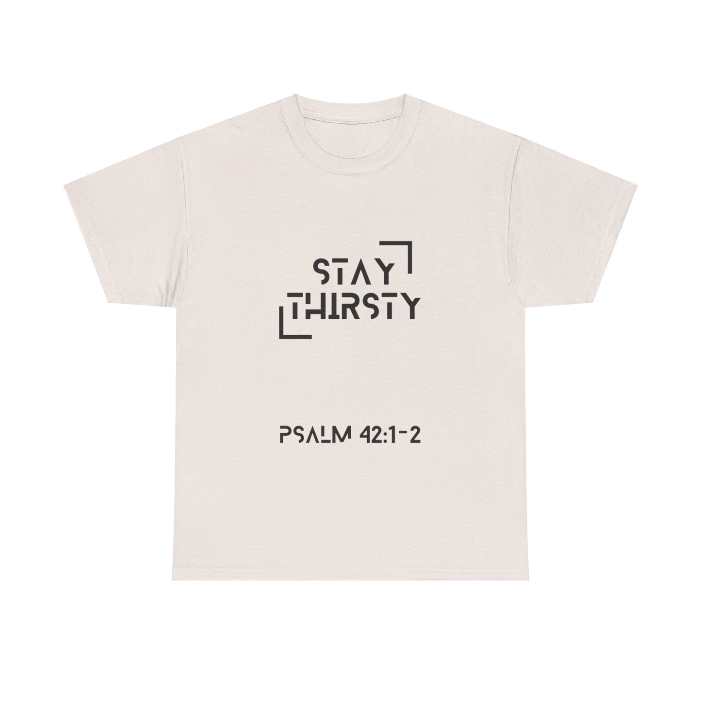 "Stay Thirsty" T-Shirt (Black)