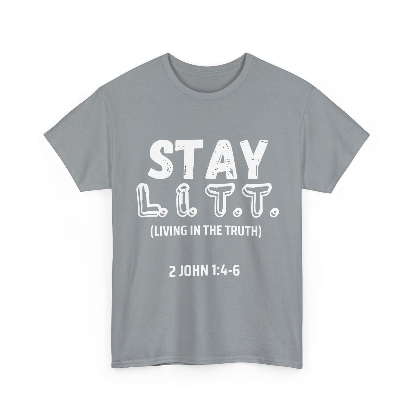 "Stay L.I.T.T" T-Shirt