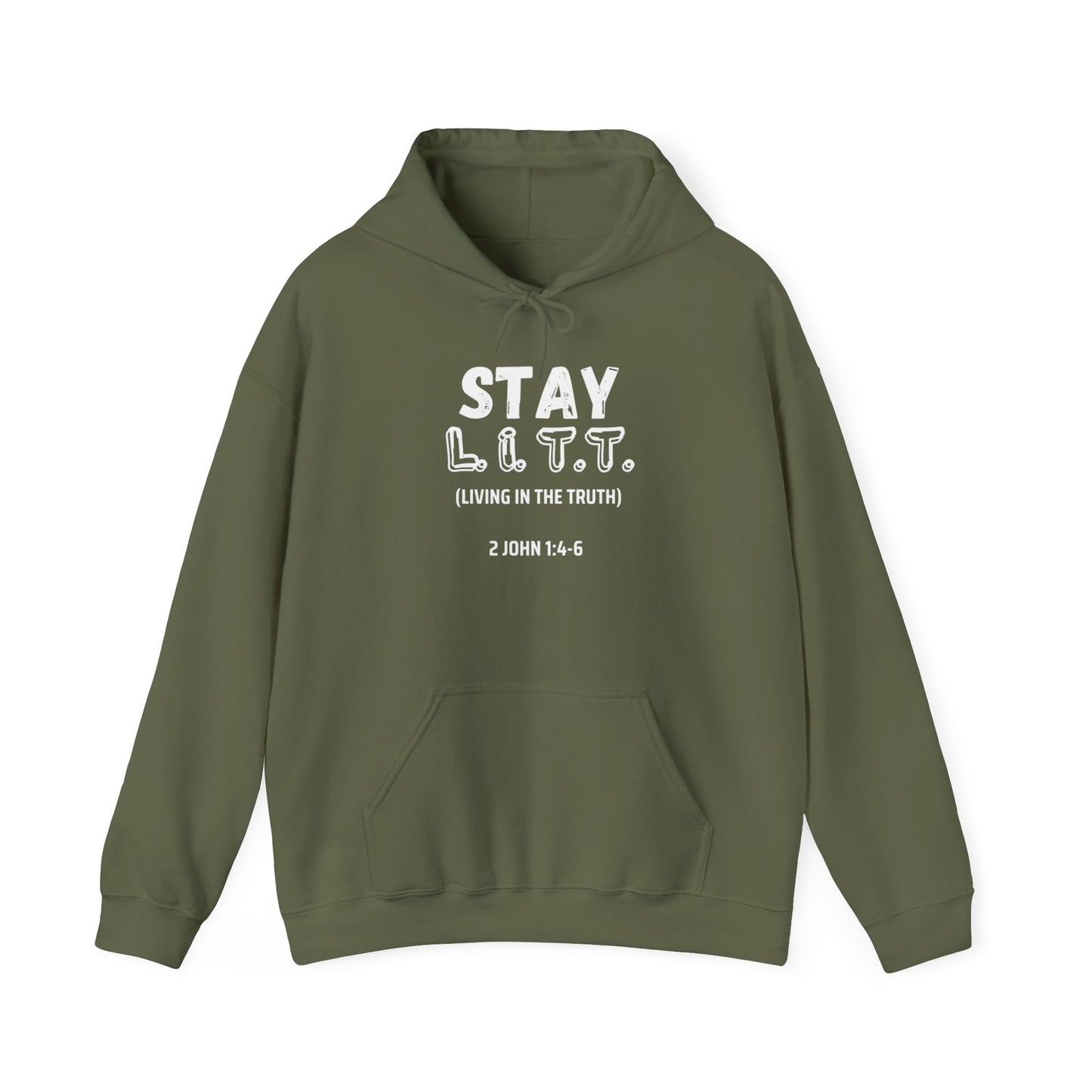 "Stay L.I.T.T."  Hoodie– 2 John 1:4-6